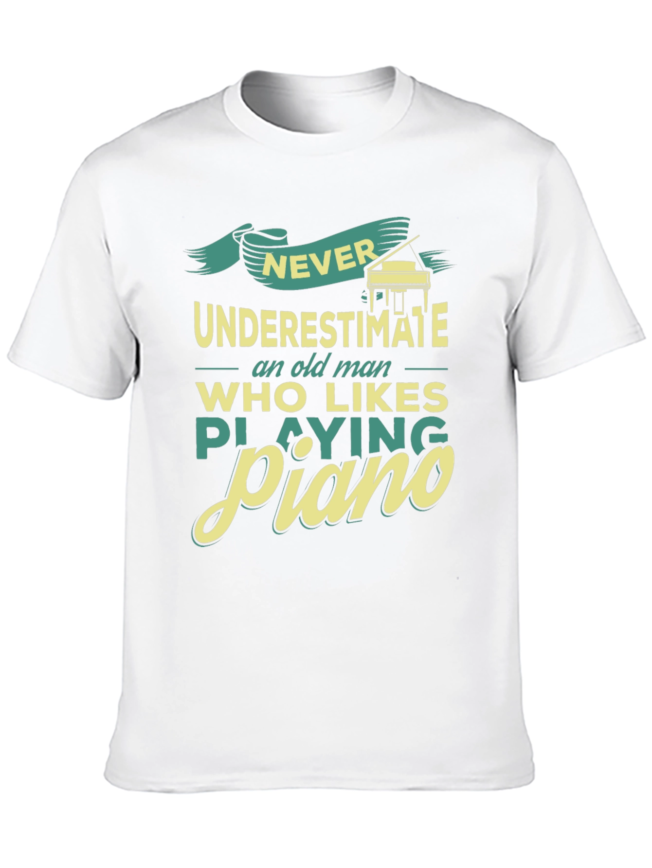 Never Underestimate a Piano Playing Old Man T-Shirt