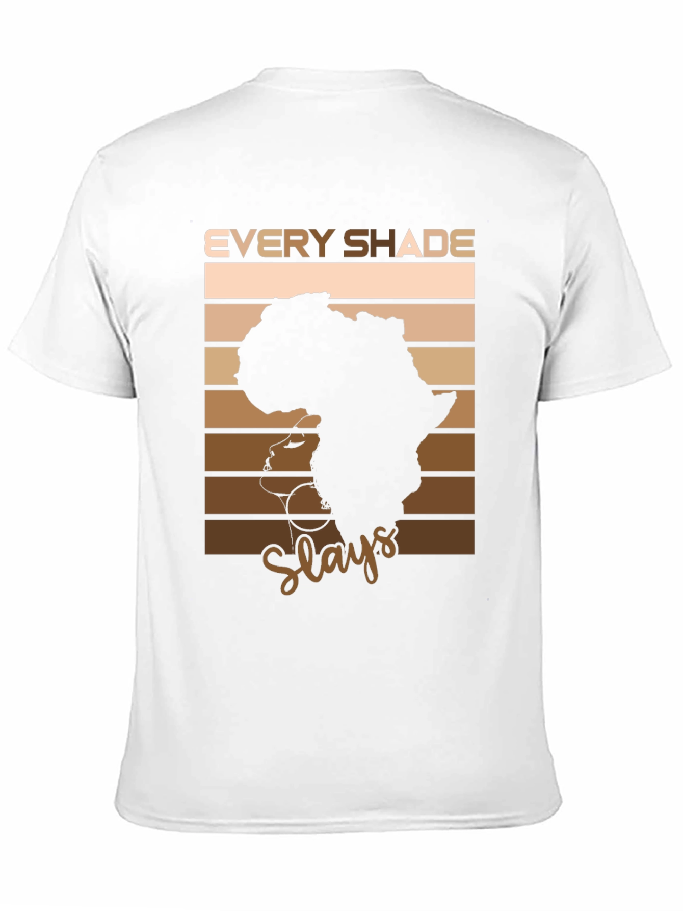 Every Shade Slays T-Shirt - African Pride