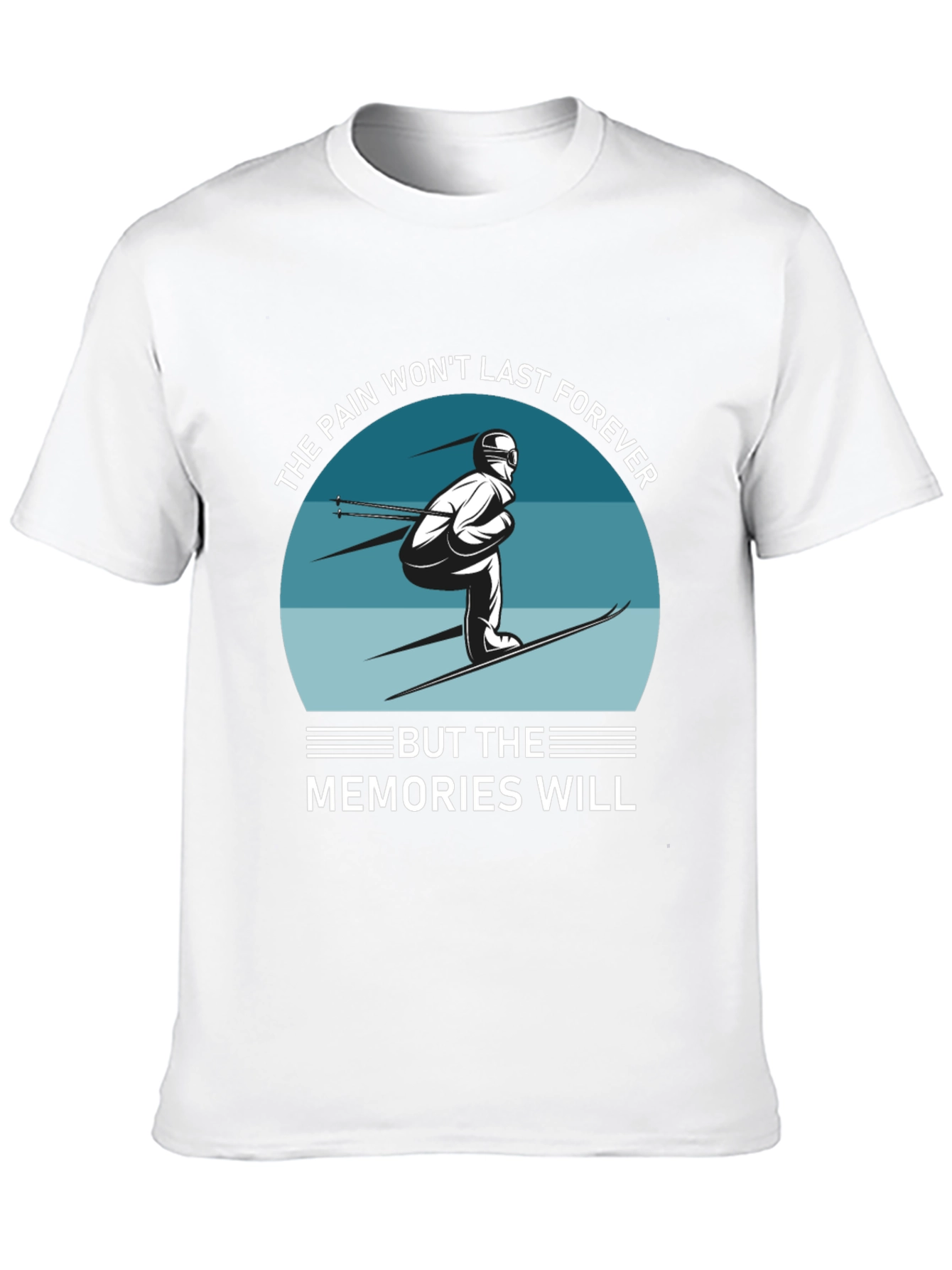 Skiing Memories Tee: Pain Wont Last Forever