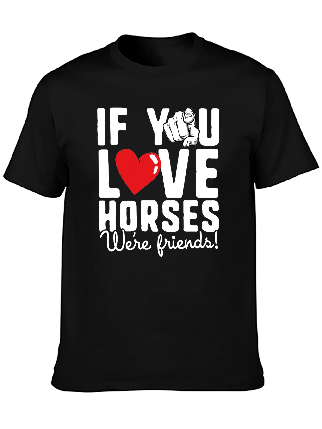 If You Love Horses T-Shirt