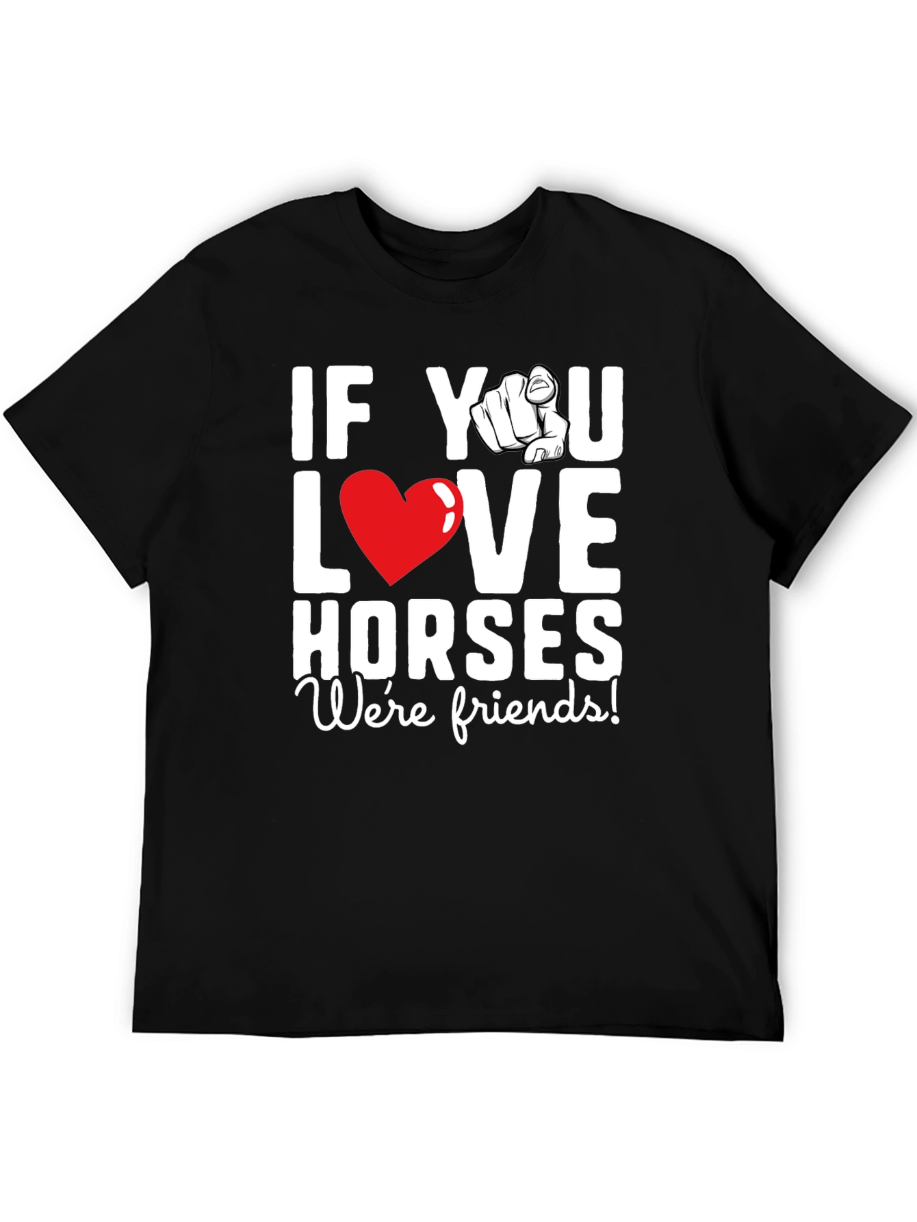 If You Love Horses T-Shirt