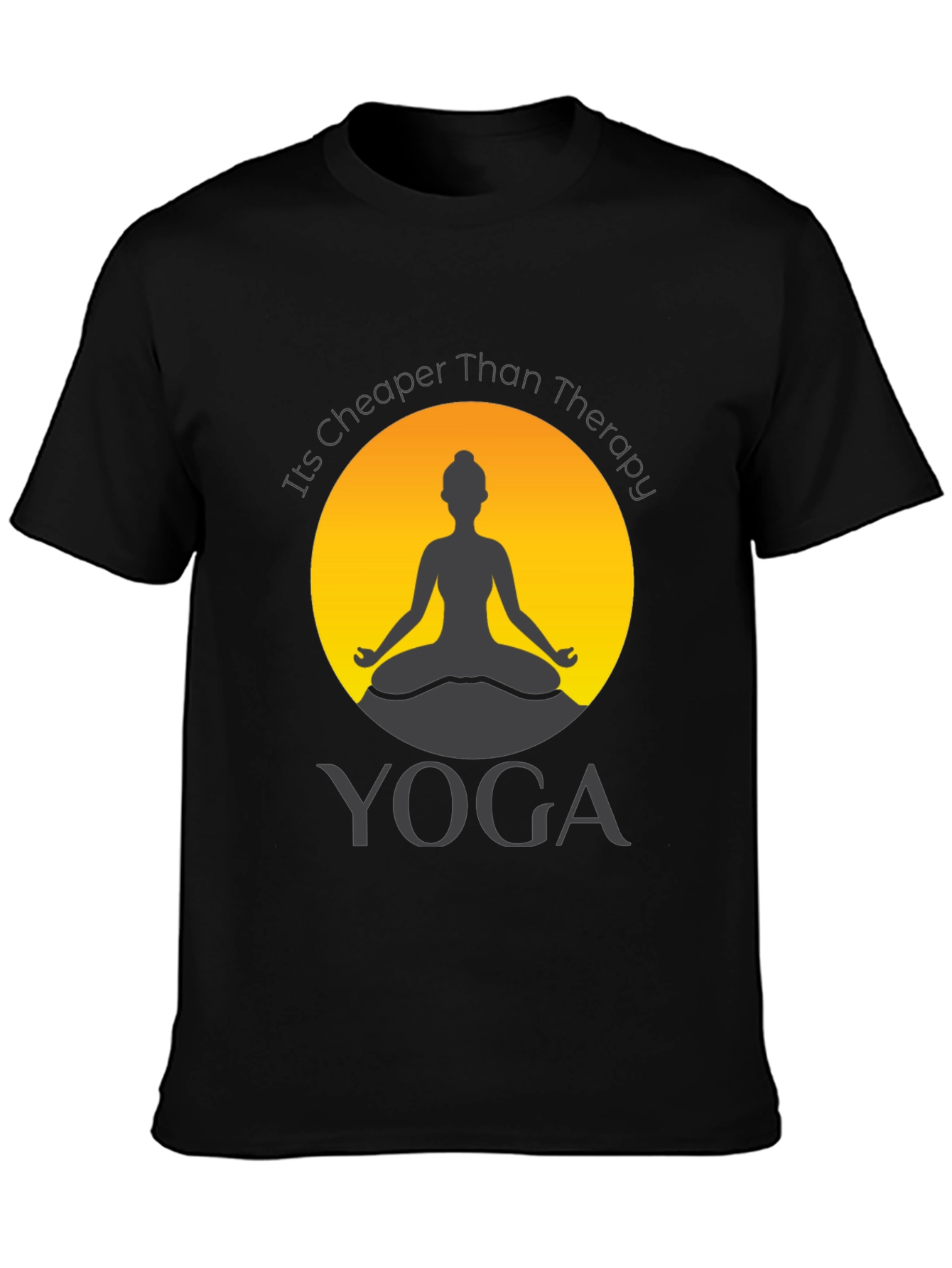 Yoga is Cheaper Than Therapy Graphic T-Shirt