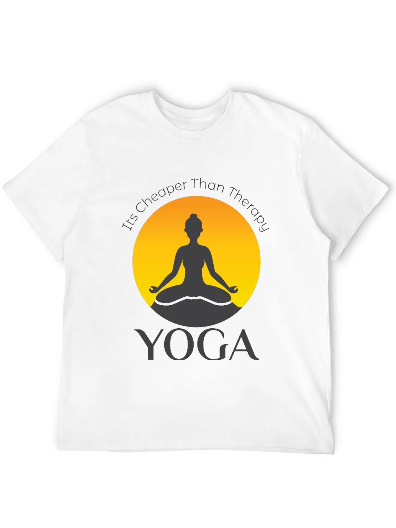 Yoga is Cheaper Than Therapy Graphic T-Shirt