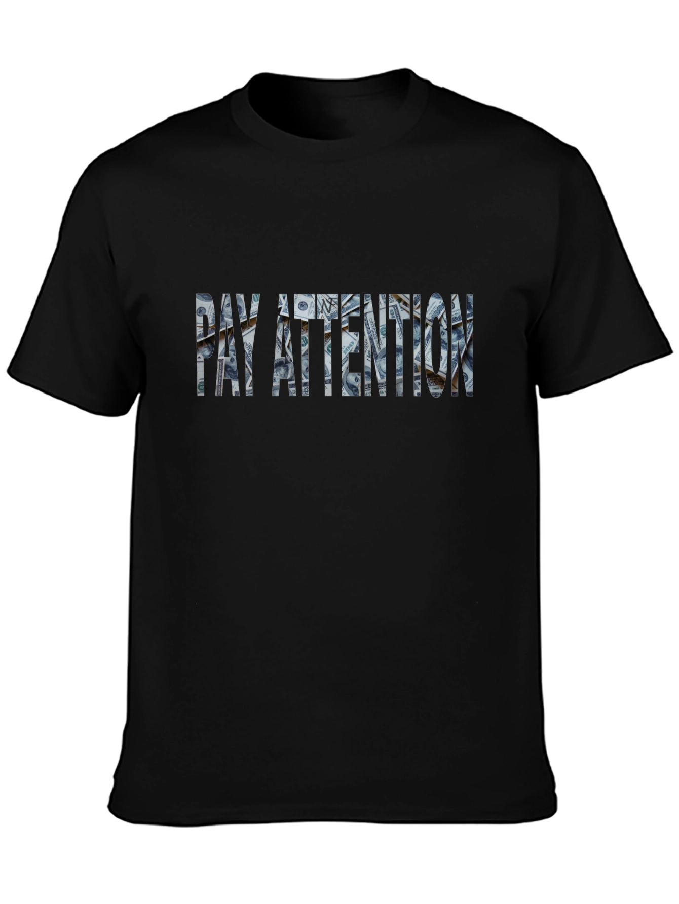 Pay Attention Money T-Shirt