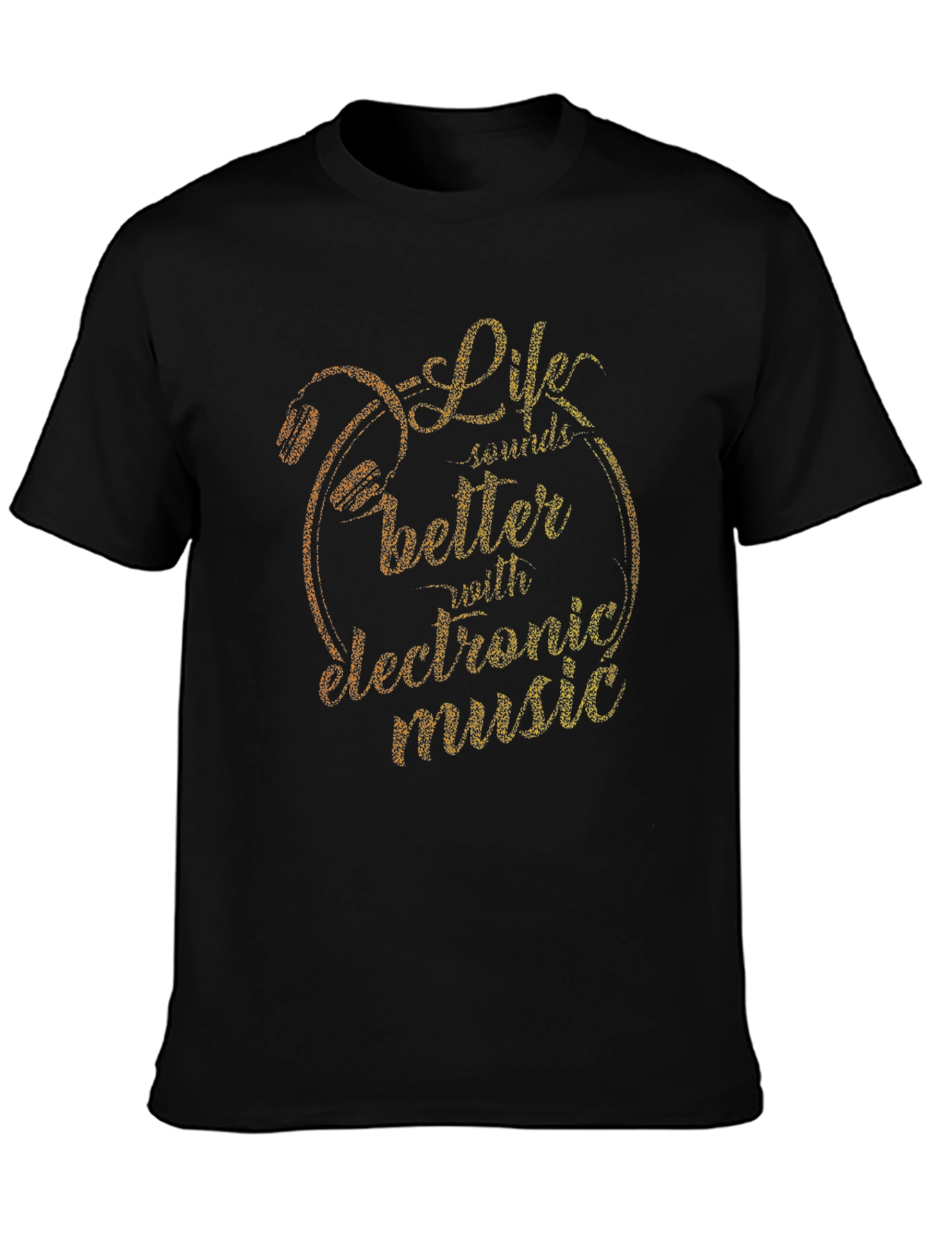 Life Sounds Better With Electronic Music T-Shirt