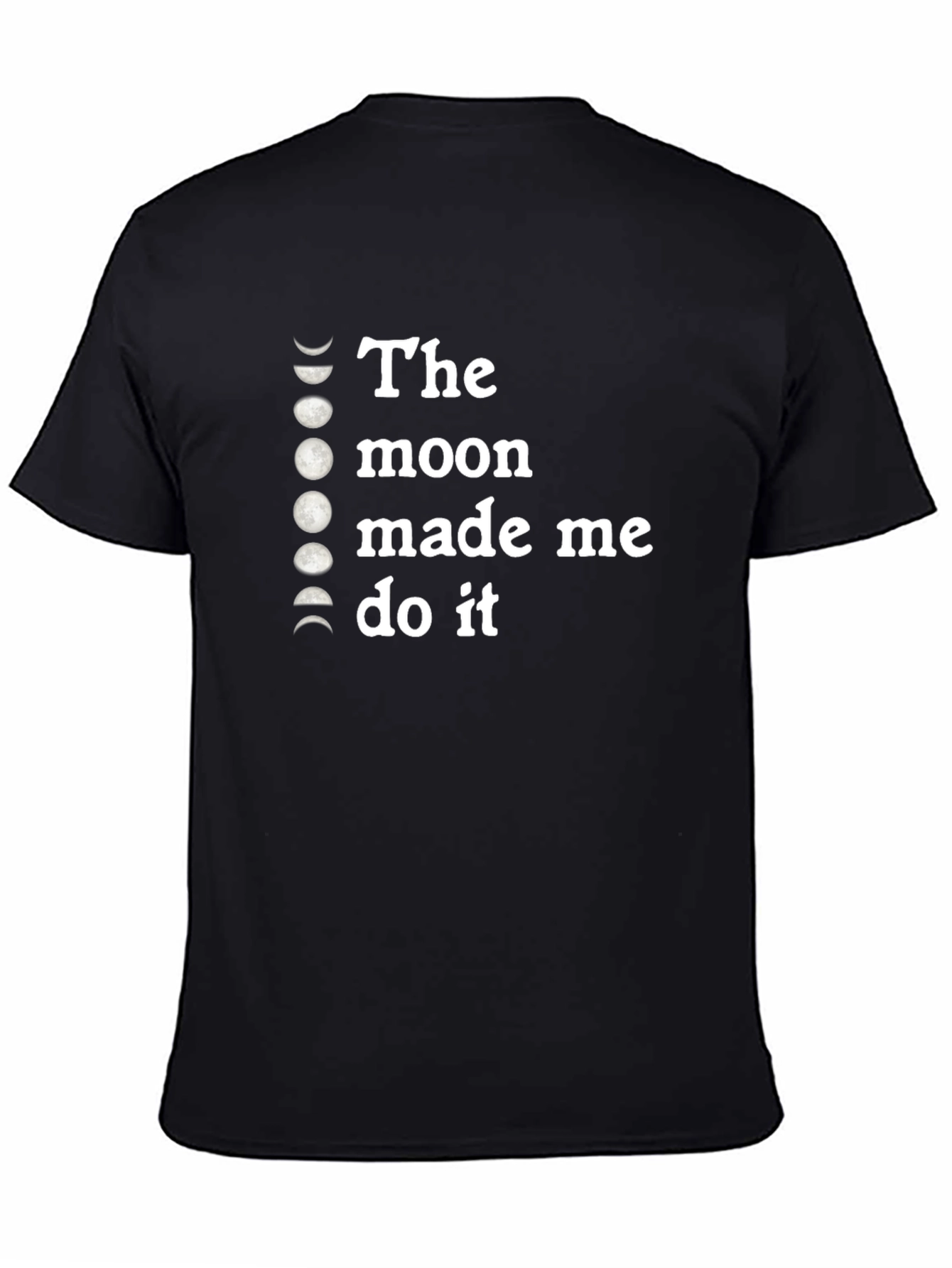 Moon Made Me Do It Graphic Tee