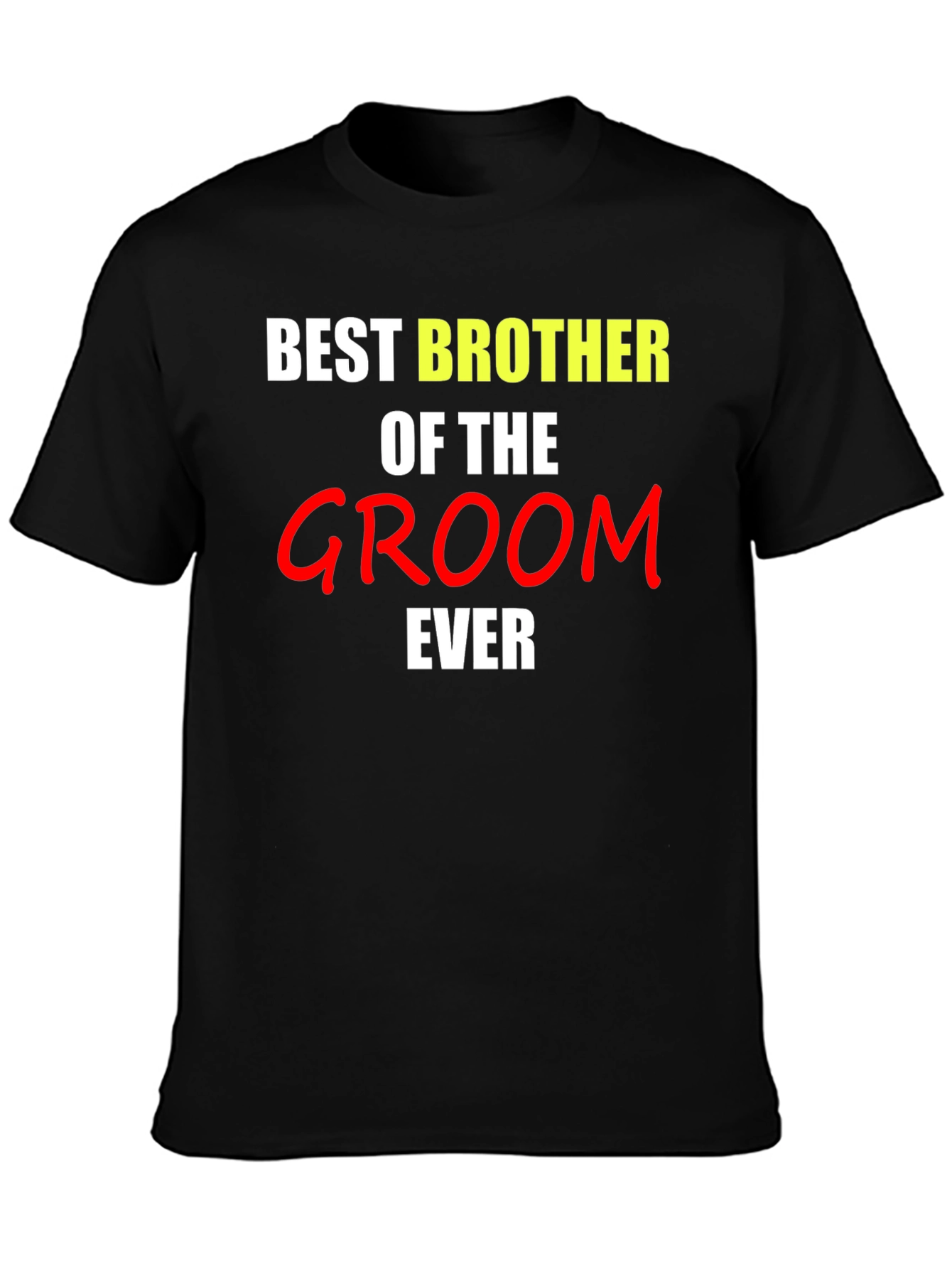 Best Brother of the Groom Ever T-Shirt
