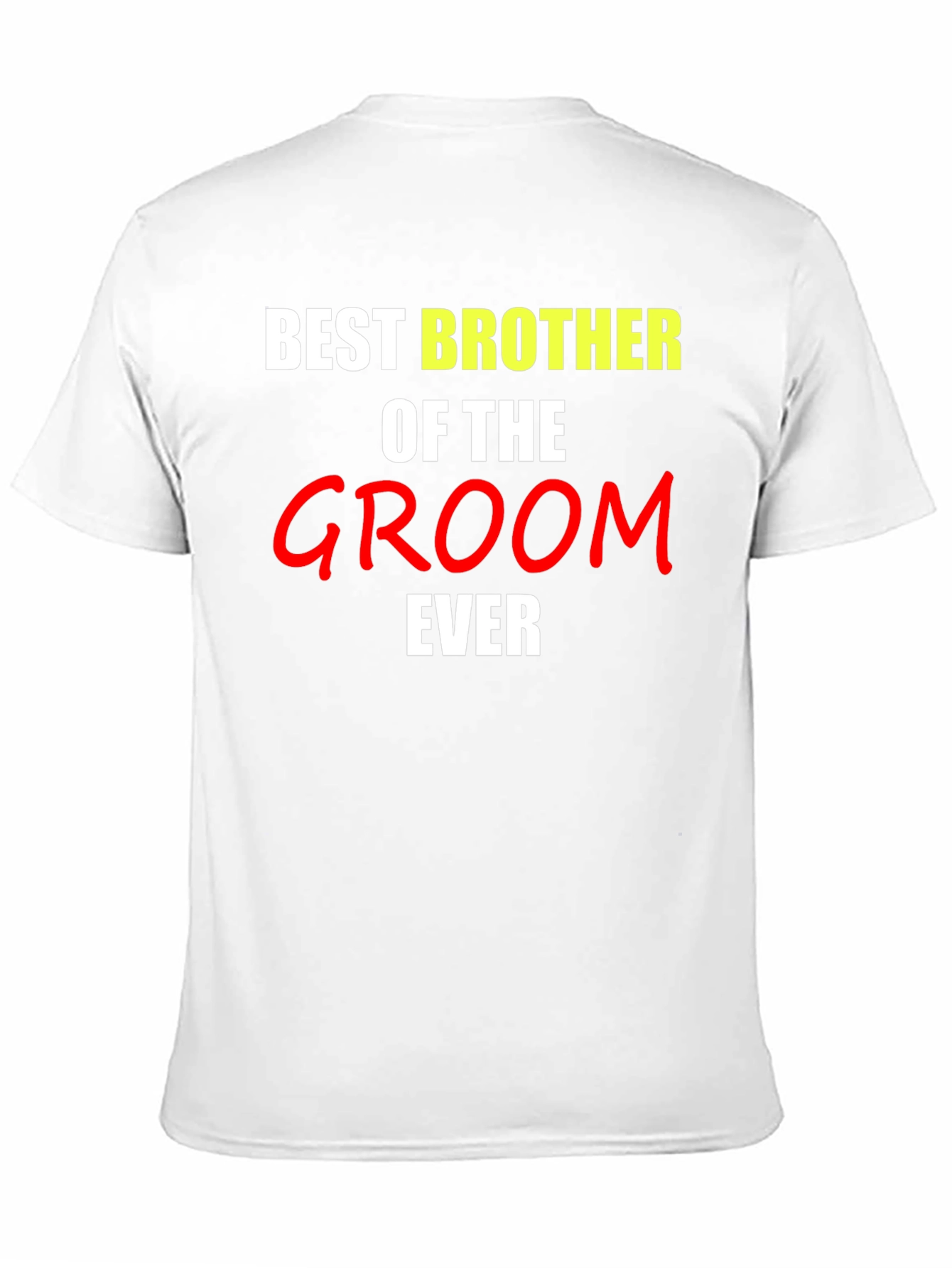 Best Brother of the Groom Ever T-Shirt