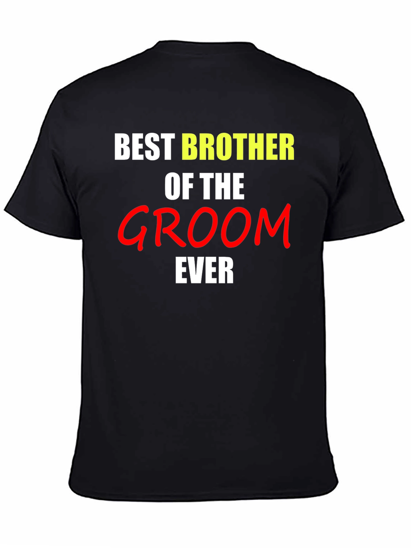 Best Brother of the Groom Ever T-Shirt
