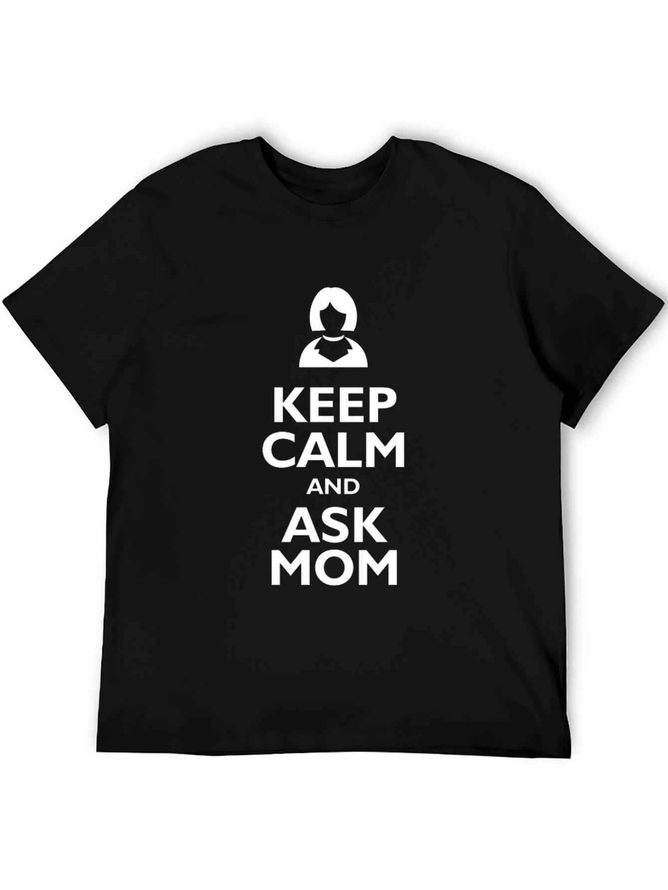Keep Calm and Ask Mom Black T-Shirt