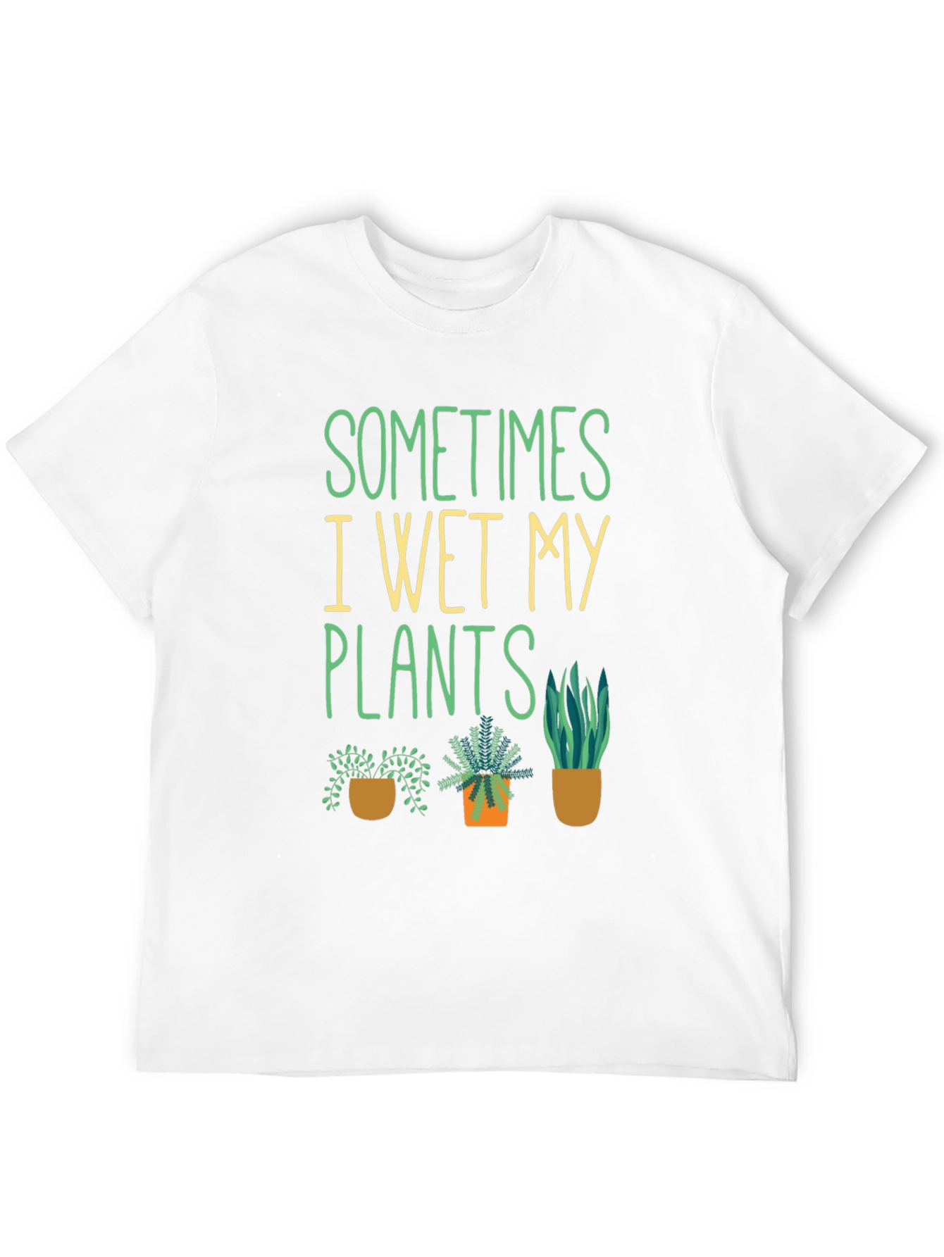 Funny Gardening T-Shirt - Sometimes I Wet My Plants