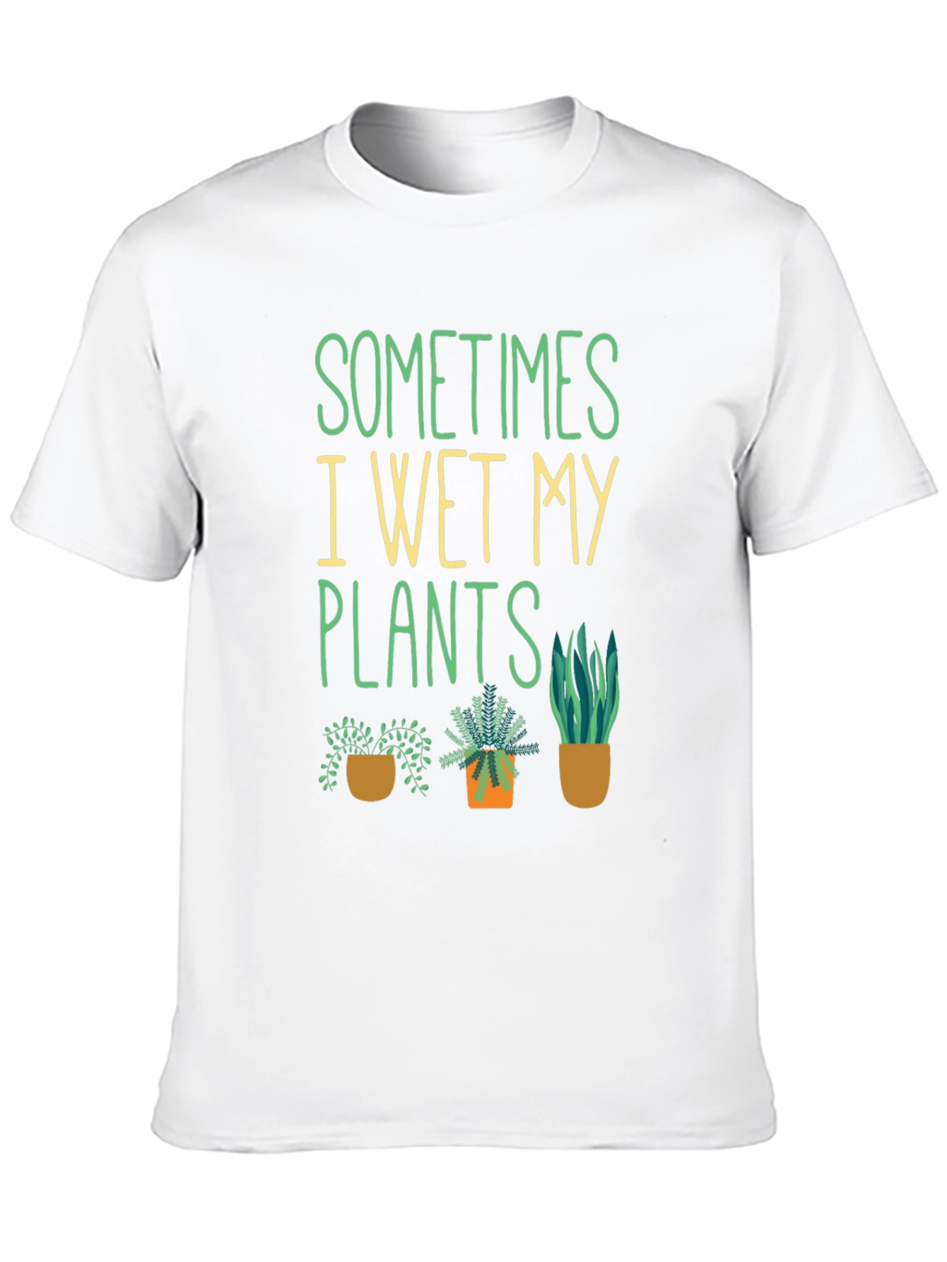 Funny Gardening T-Shirt - Sometimes I Wet My Plants