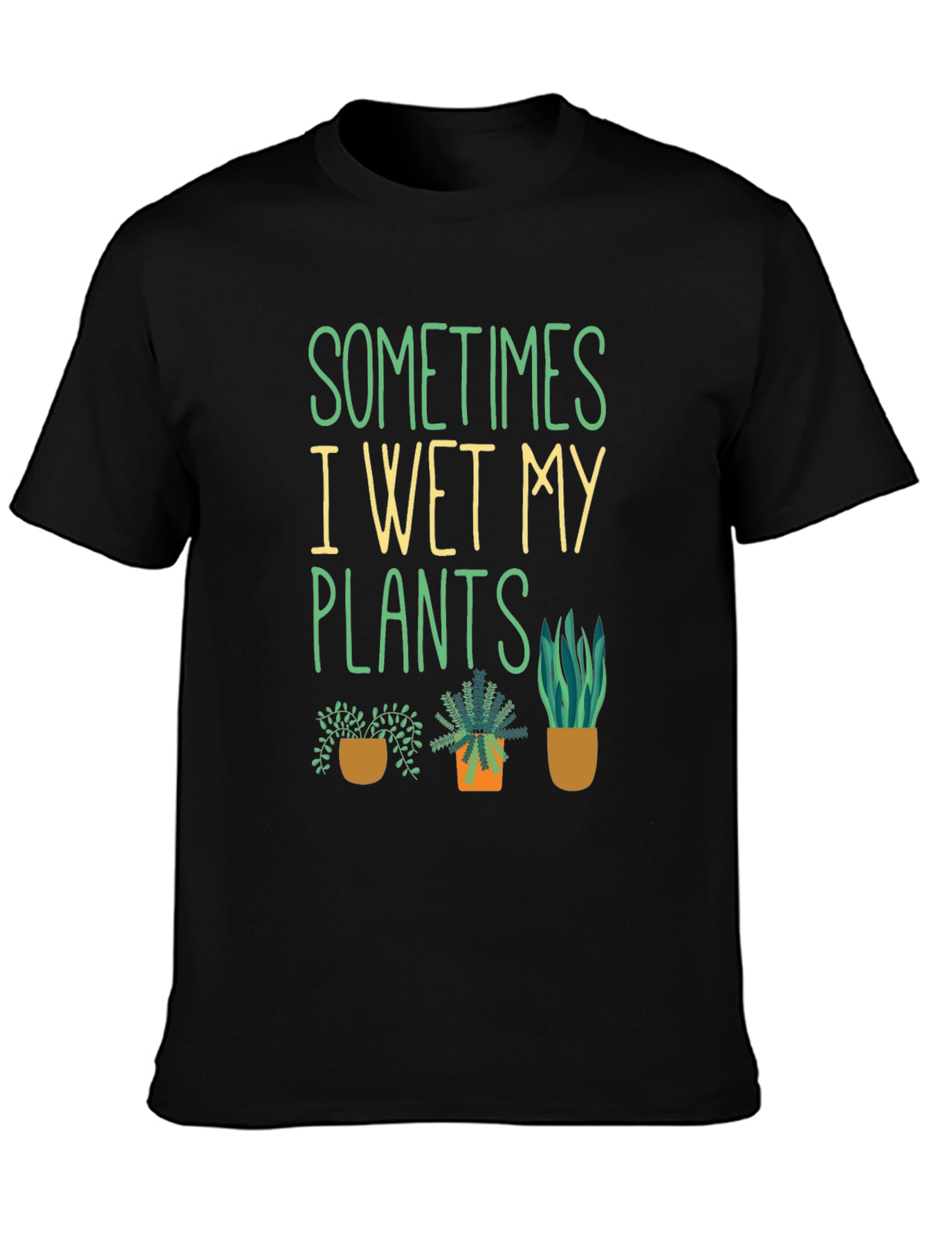 Funny Gardening T-Shirt - Sometimes I Wet My Plants