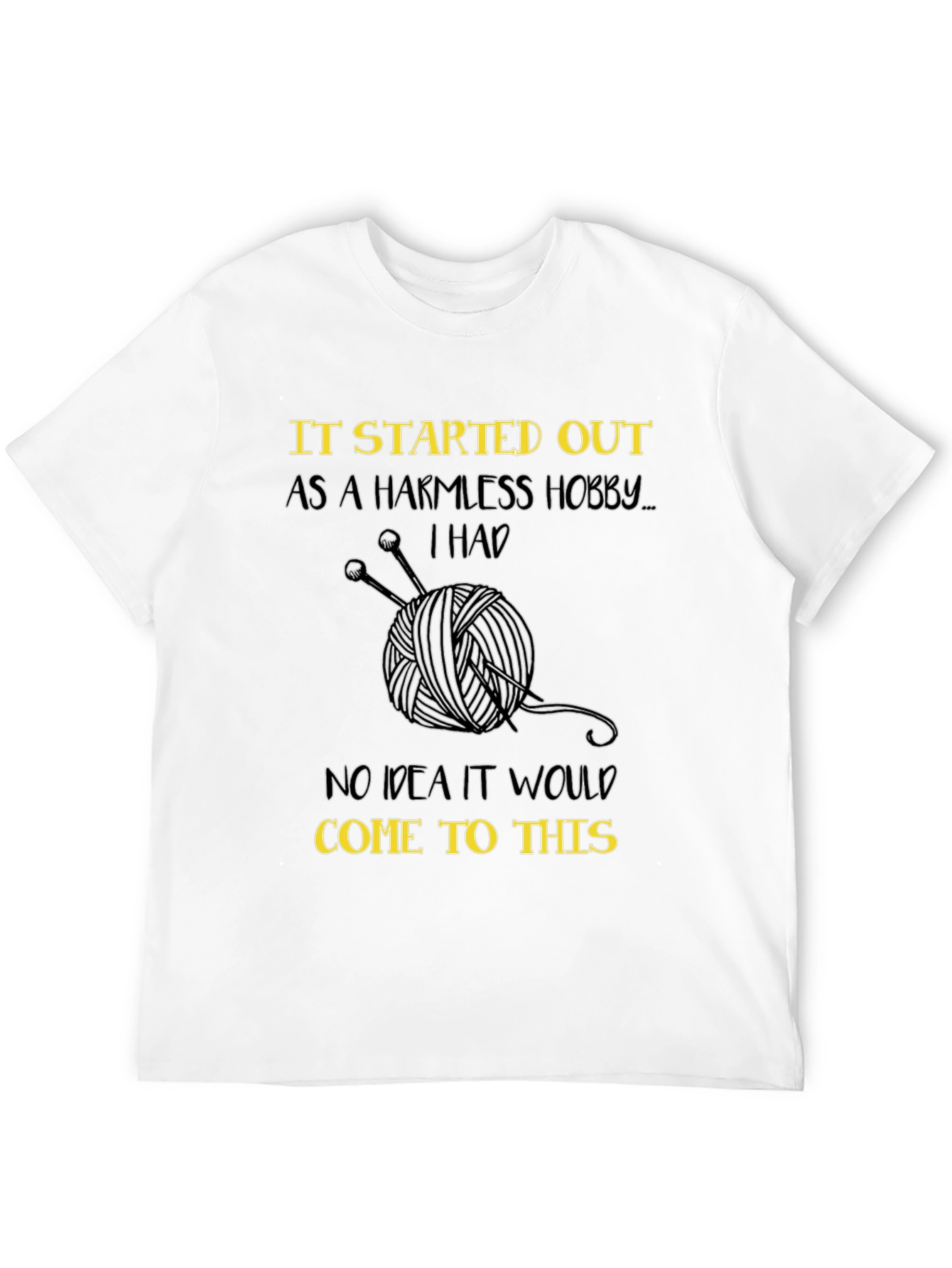 Knitting Hobby T-Shirt - Yarn Humor Tee