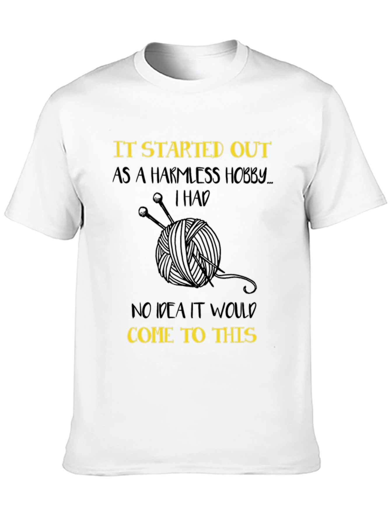 Knitting Hobby T-Shirt - Yarn Humor Tee