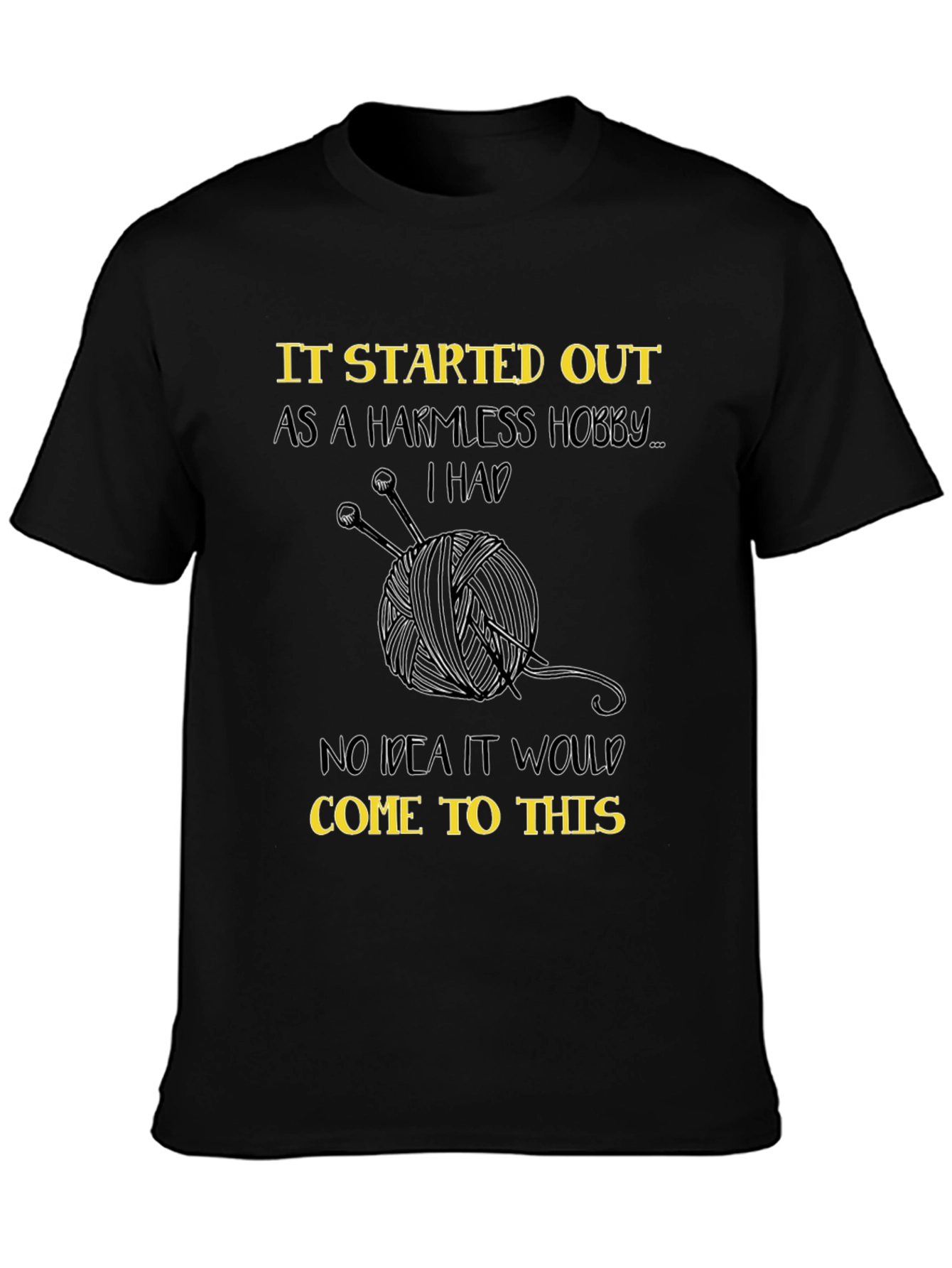 Knitting Hobby T-Shirt - Yarn Humor Tee