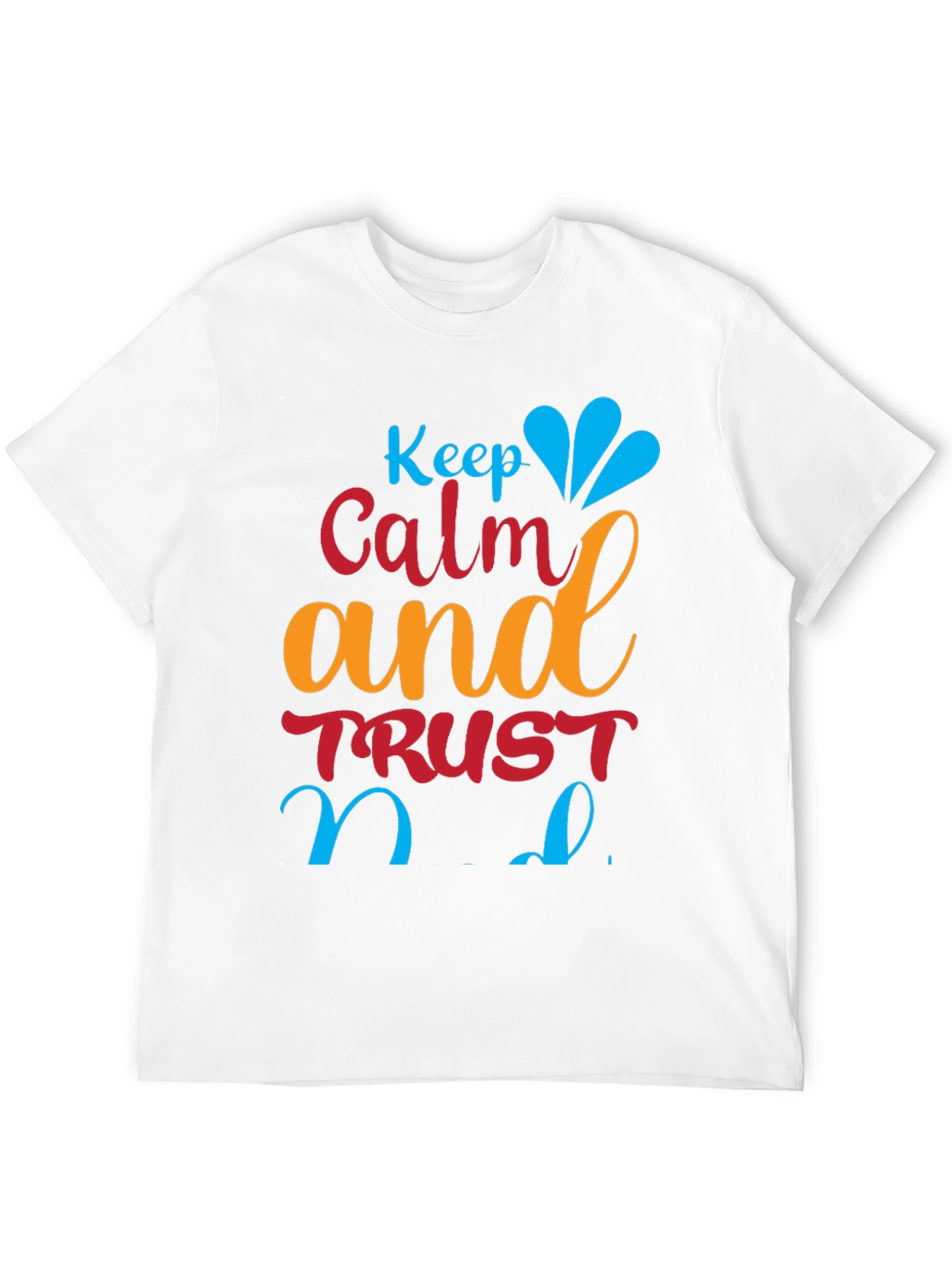Keep Calm and Trust T-Shirt