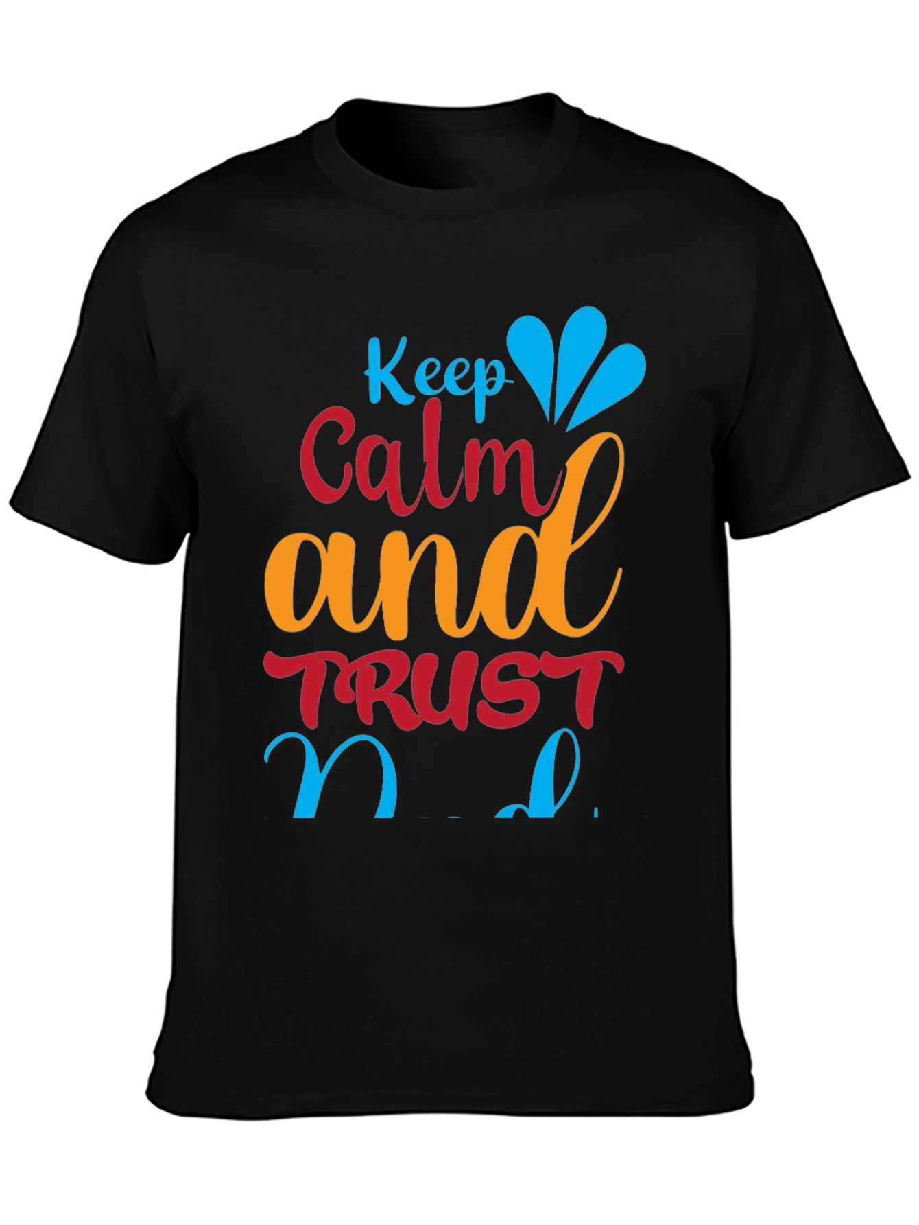 Keep Calm and Trust T-Shirt