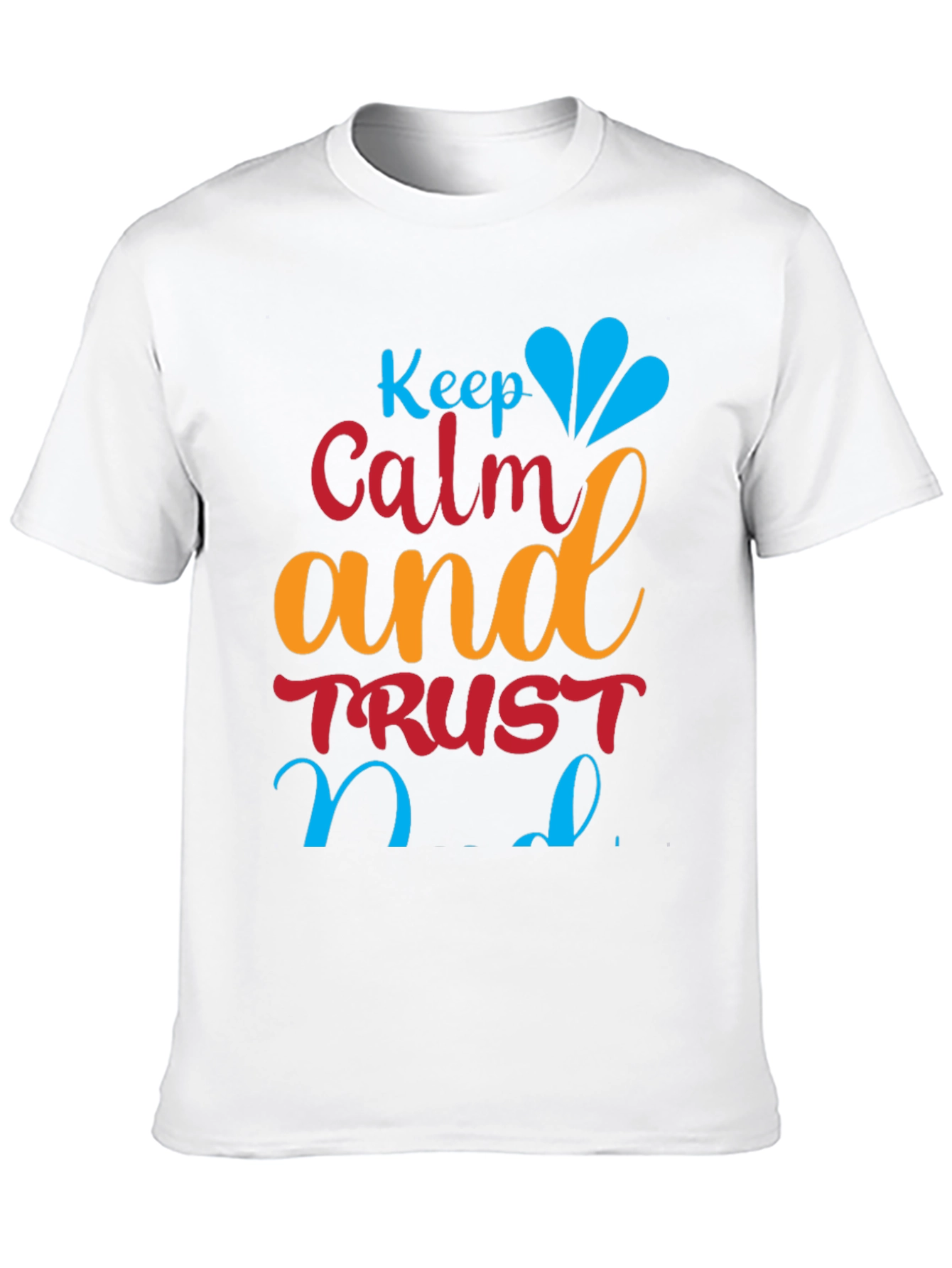 Keep Calm and Trust T-Shirt