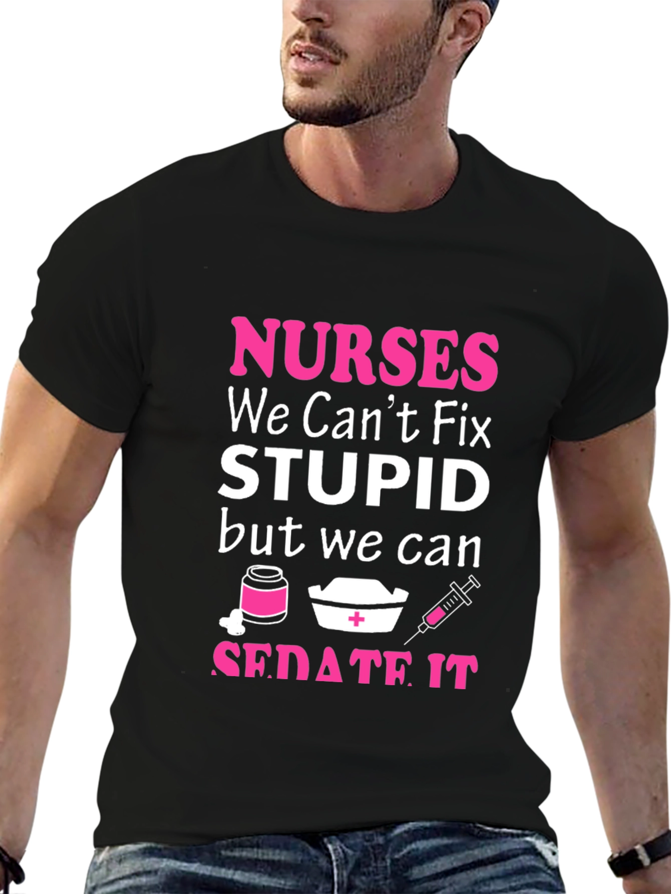 Nurses Cant Fix Stupid T-Shirt