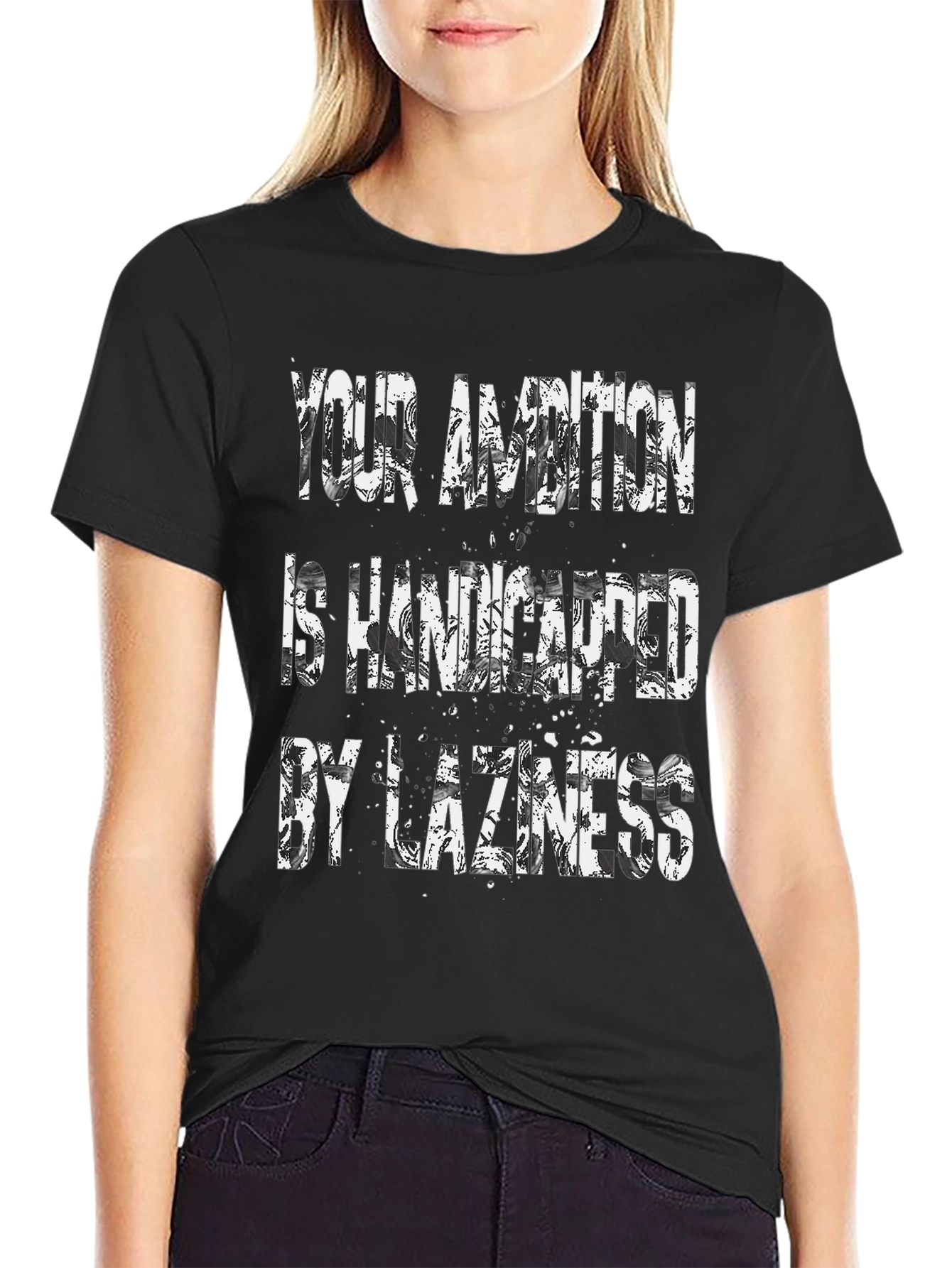 Ambition Handicapped by Laziness Graphic T-Shirt