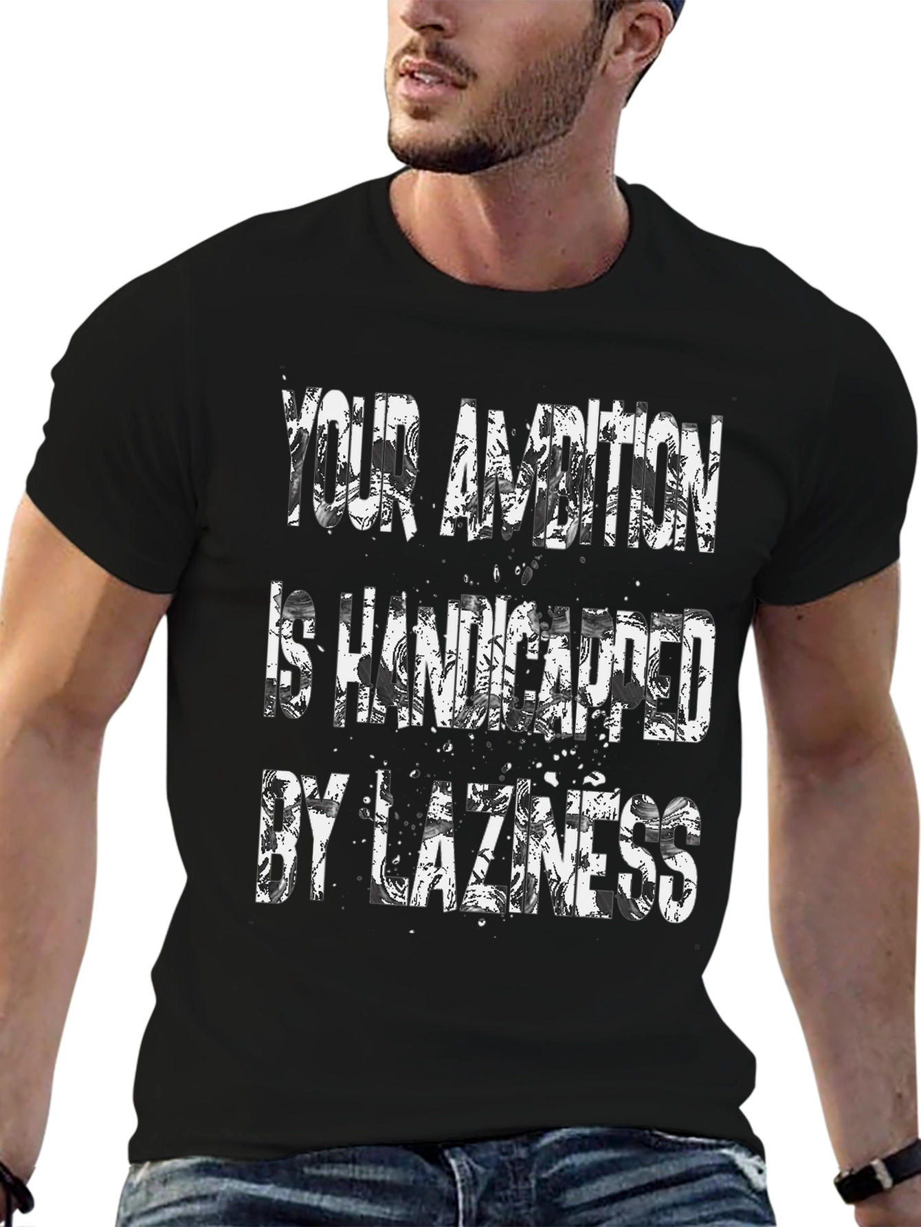 Ambition Handicapped by Laziness Graphic T-Shirt