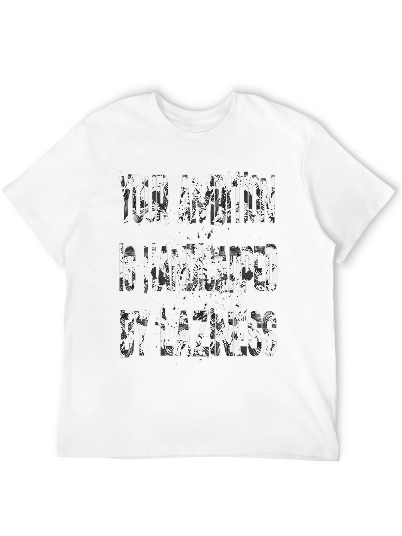 Ambition Handicapped by Laziness Graphic T-Shirt