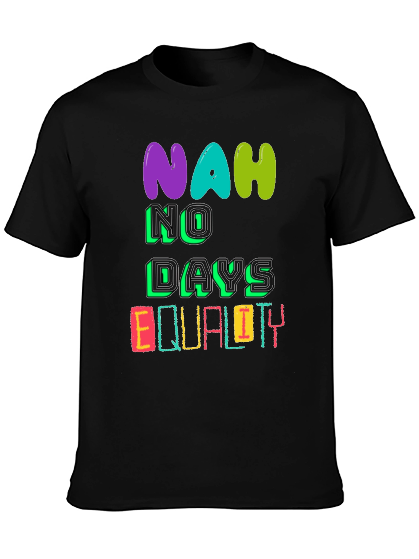 Equality T-Shirt - No Days Off