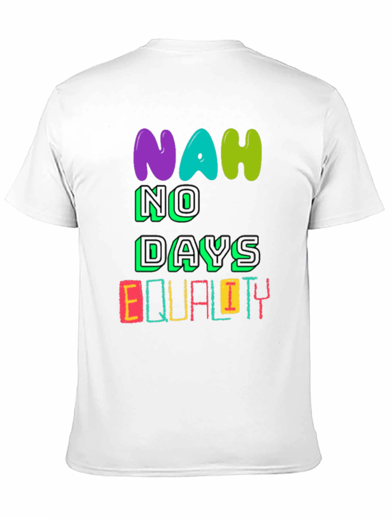Equality T-Shirt - No Days Off