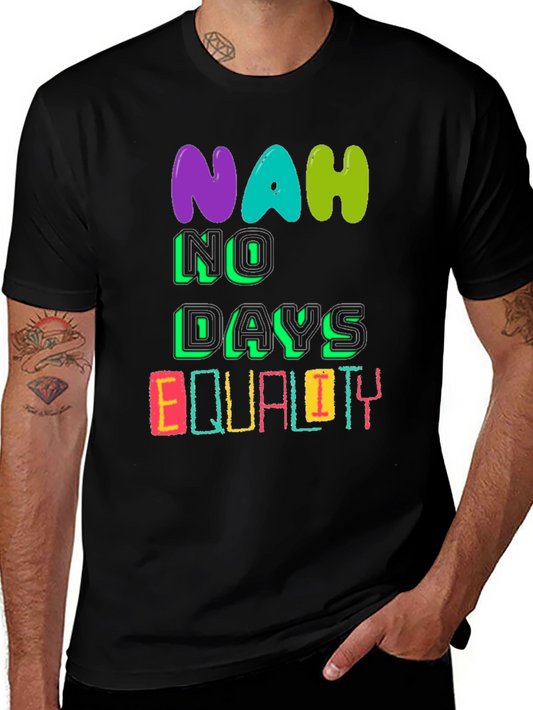 Equality T-Shirt - No Days Off