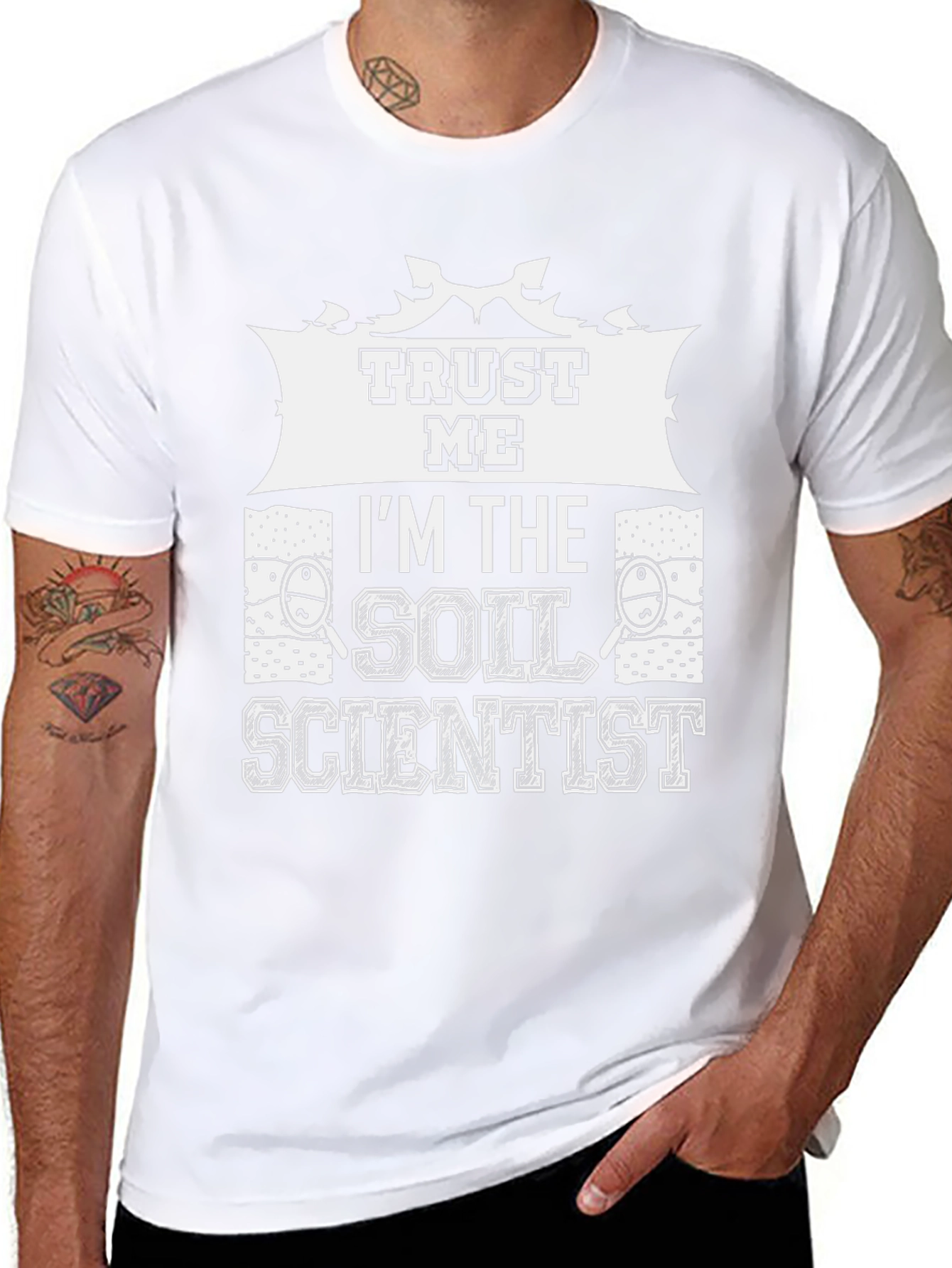 Trust Me Im The Soil Scientist T-Shirt