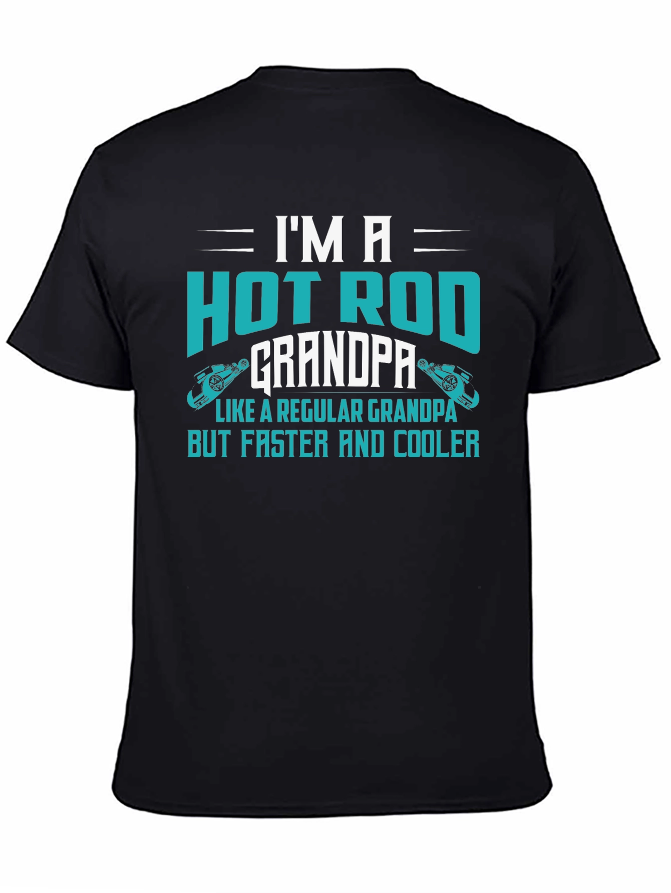 Hot Rod Grandpa T-Shirt - Faster & Cooler