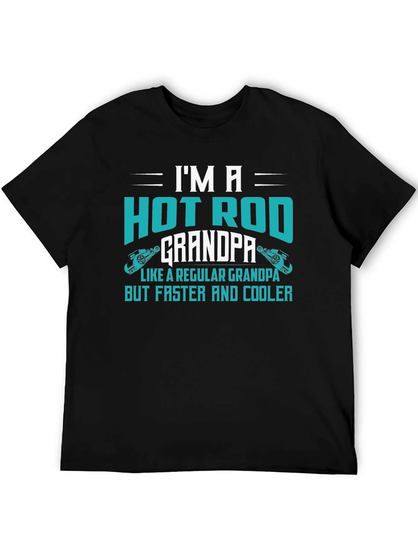 Hot Rod Grandpa T-Shirt - Faster & Cooler
