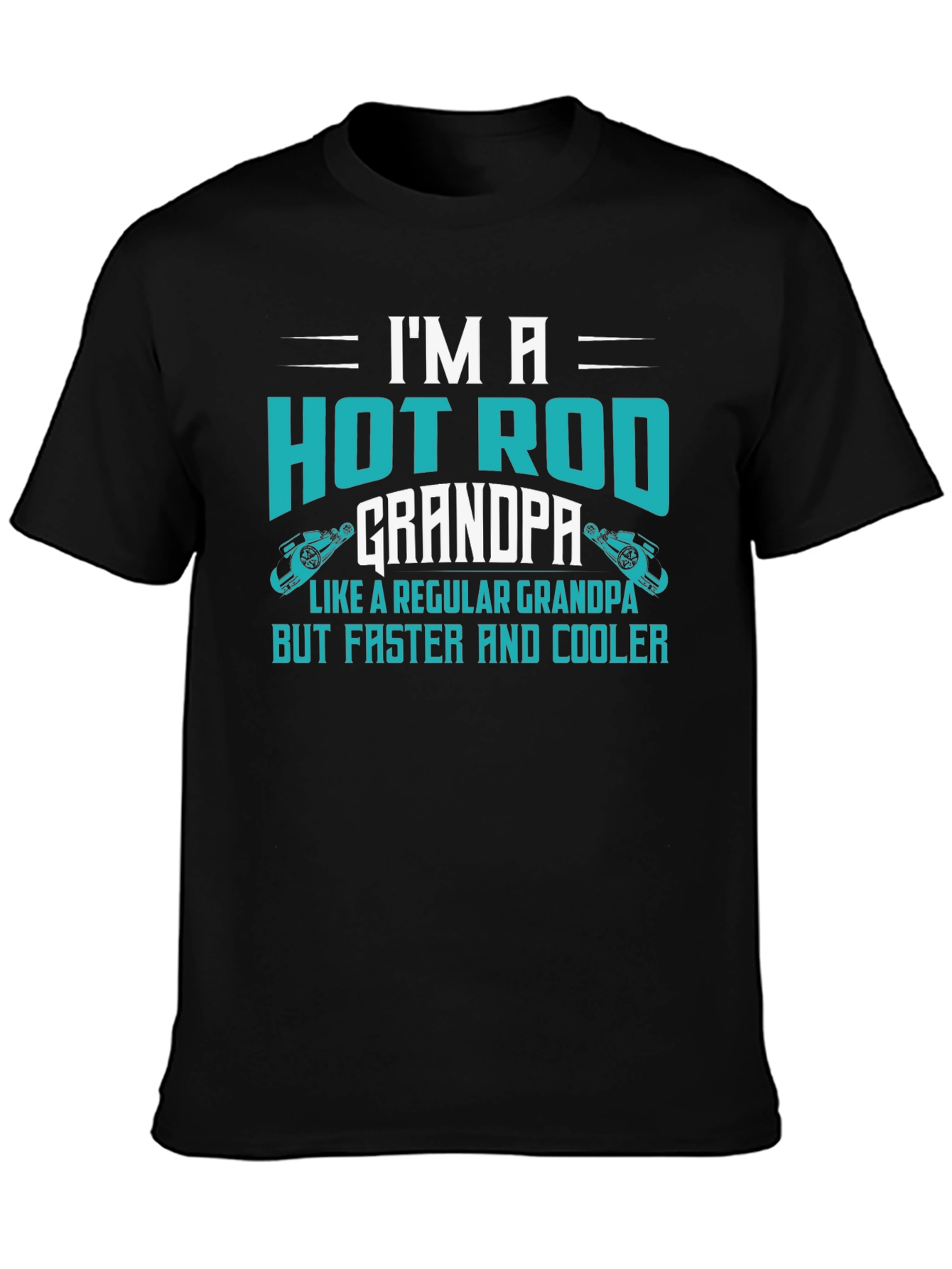 Hot Rod Grandpa T-Shirt - Faster & Cooler