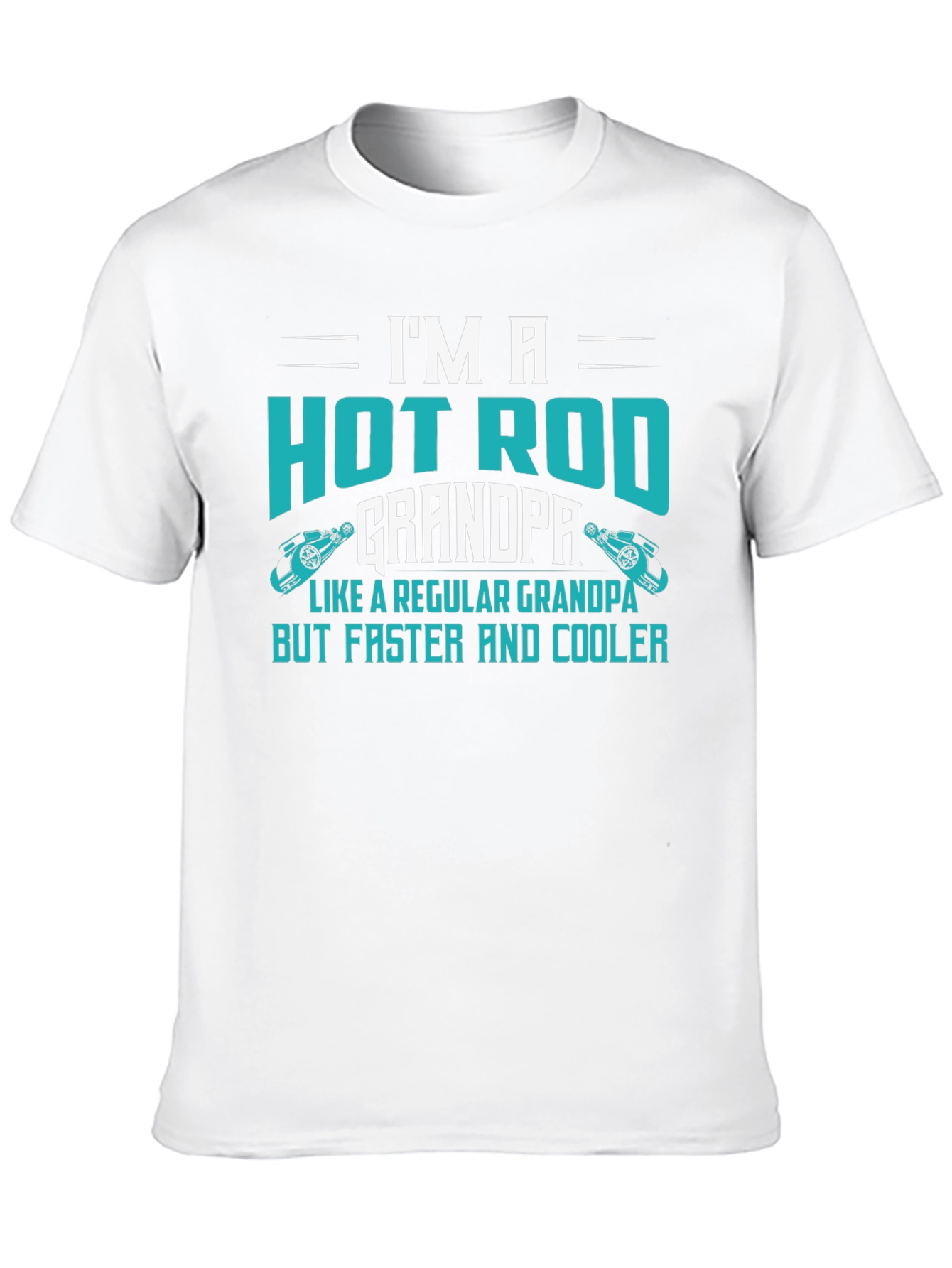 Hot Rod Grandpa T-Shirt - Faster & Cooler