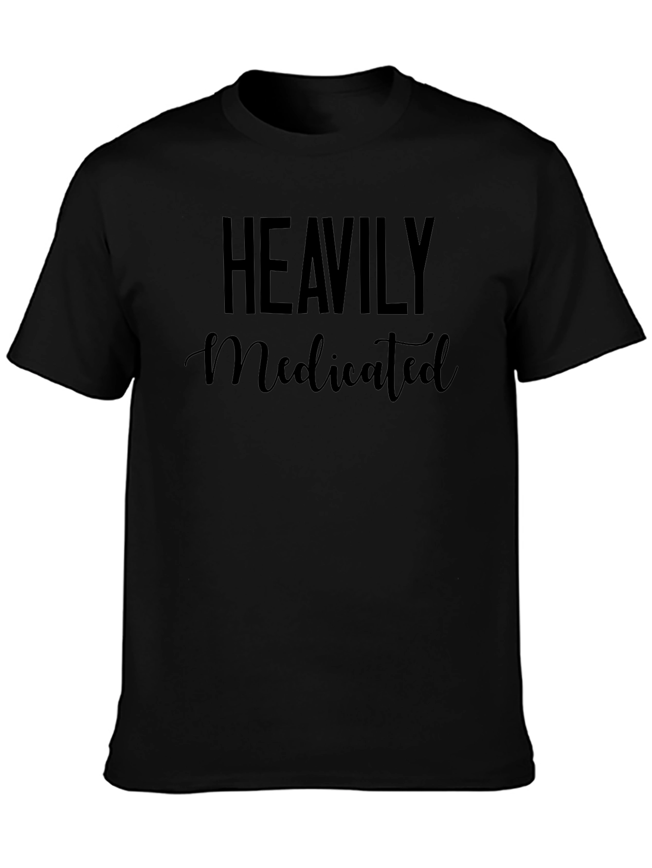 Heavily Medicated Black T-Shirt - Adult Humor Tee
