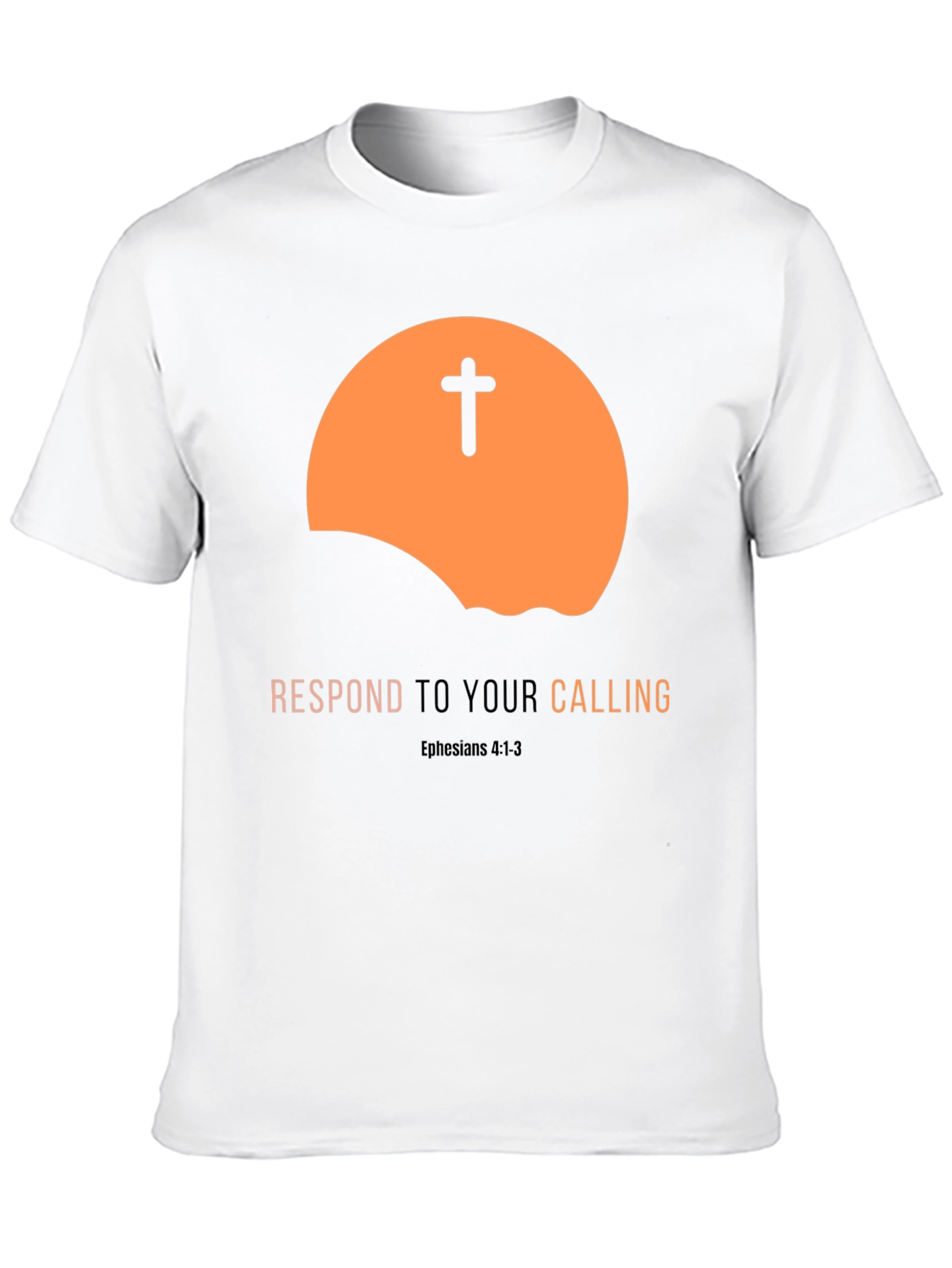 Respond to Your Calling Christian T-Shirt