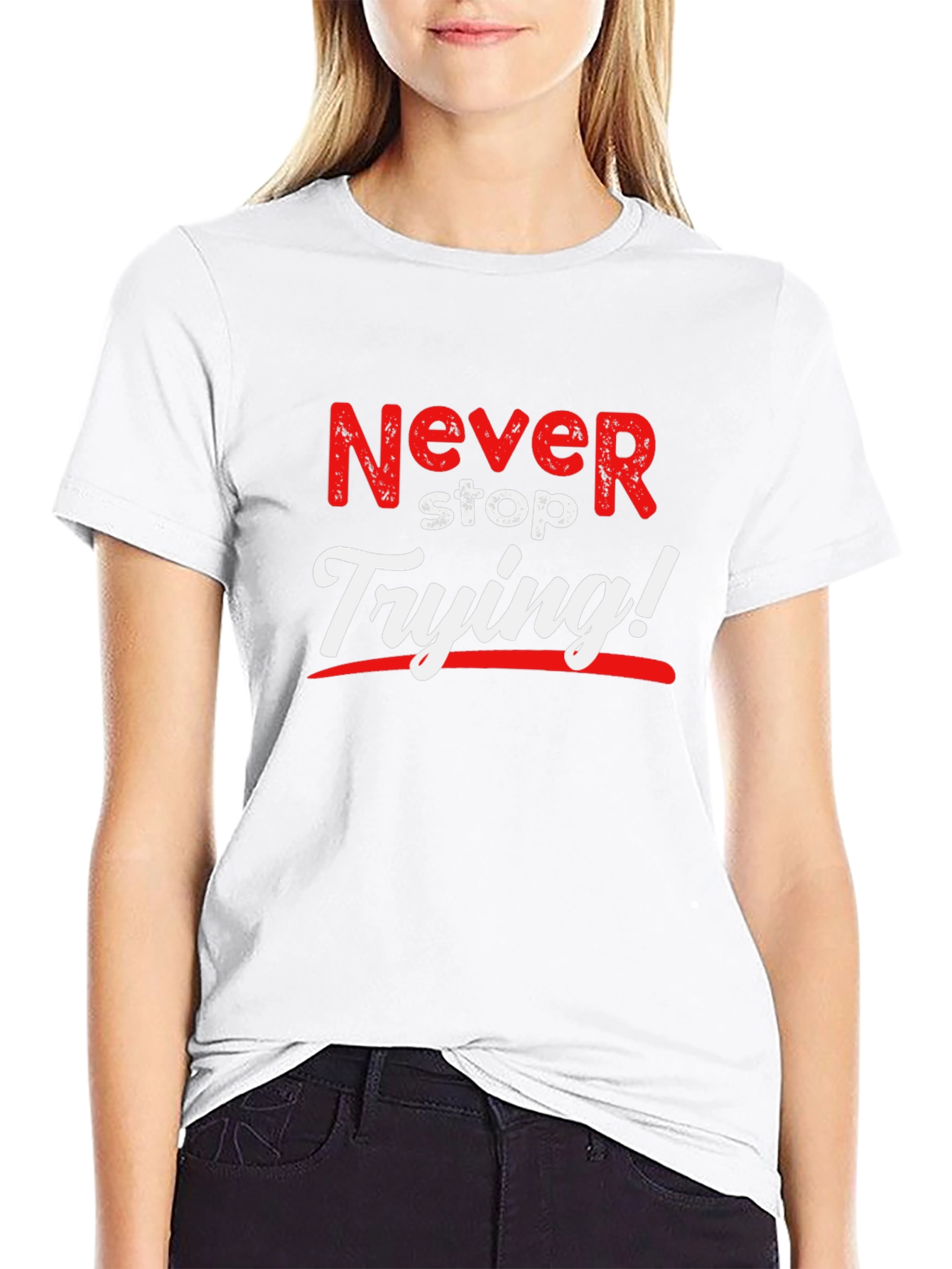 Never Stop Trying Graphic T-Shirt - Motivational Design