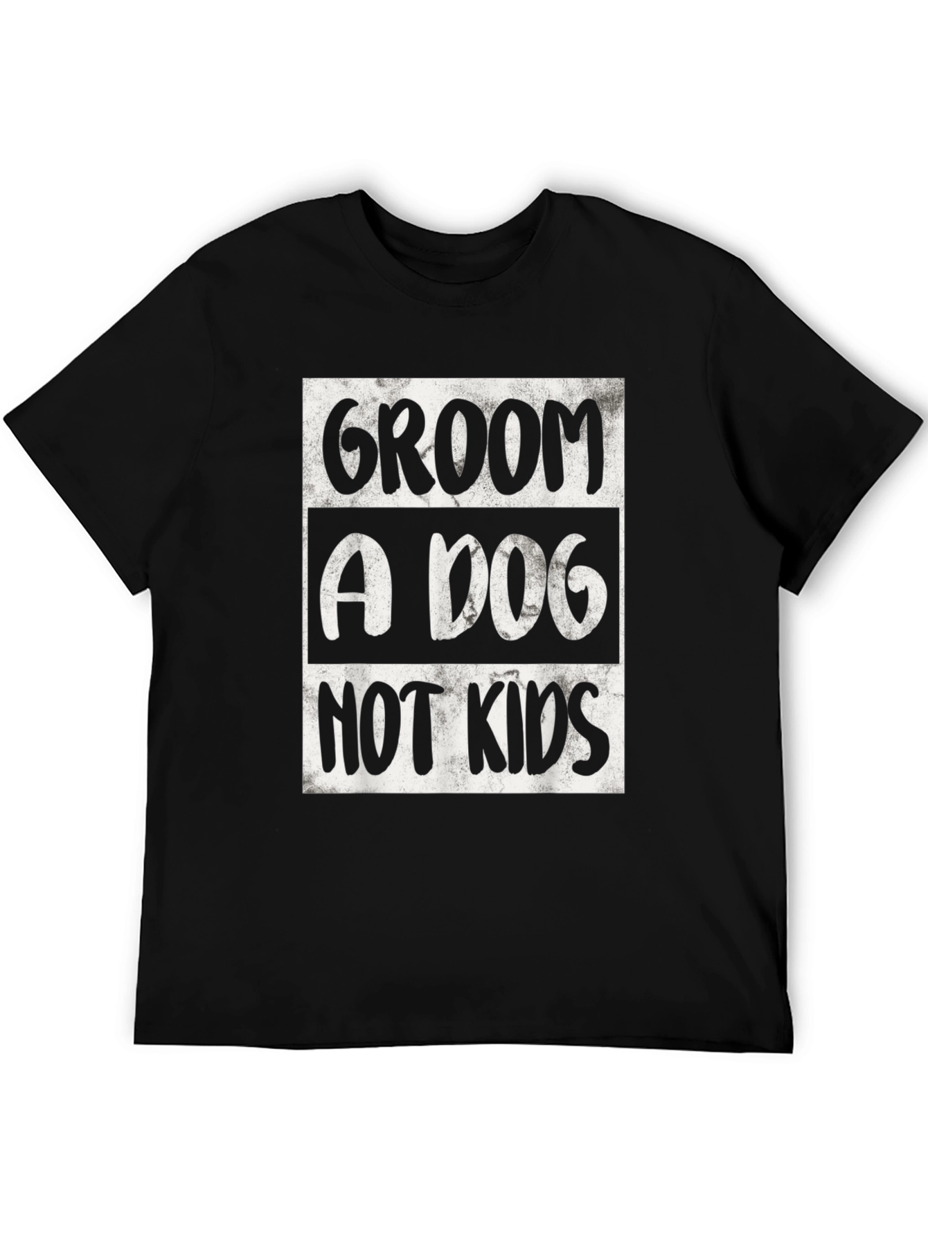 Groom a Dog Not Kids Graphic Tee