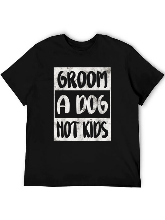 Groom a Dog Not Kids Graphic Tee