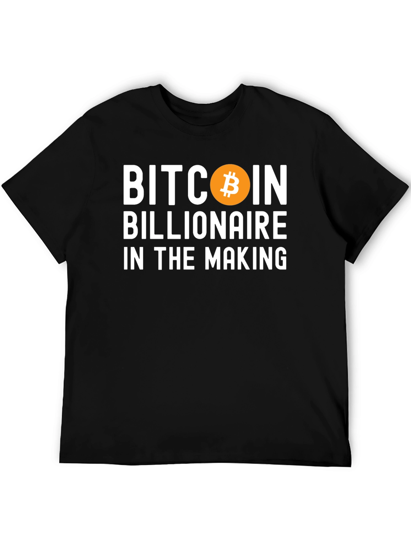 Bitcoin Billionaire in the Making T-Shirt
