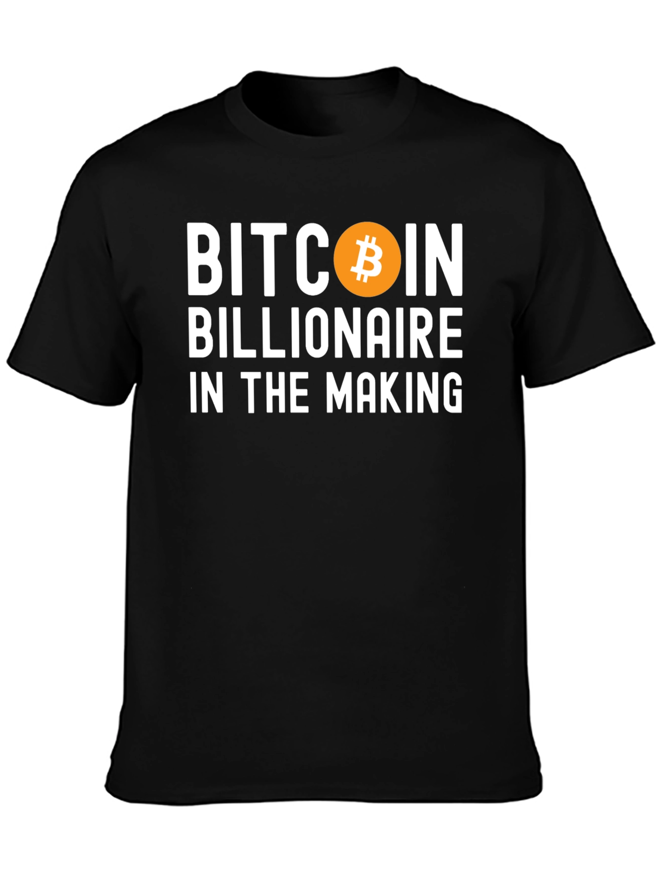 Bitcoin Billionaire in the Making T-Shirt