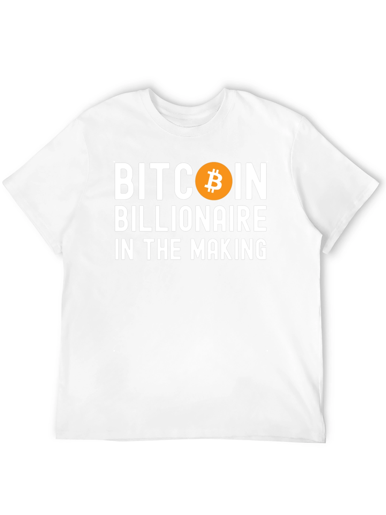 Bitcoin Billionaire in the Making T-Shirt