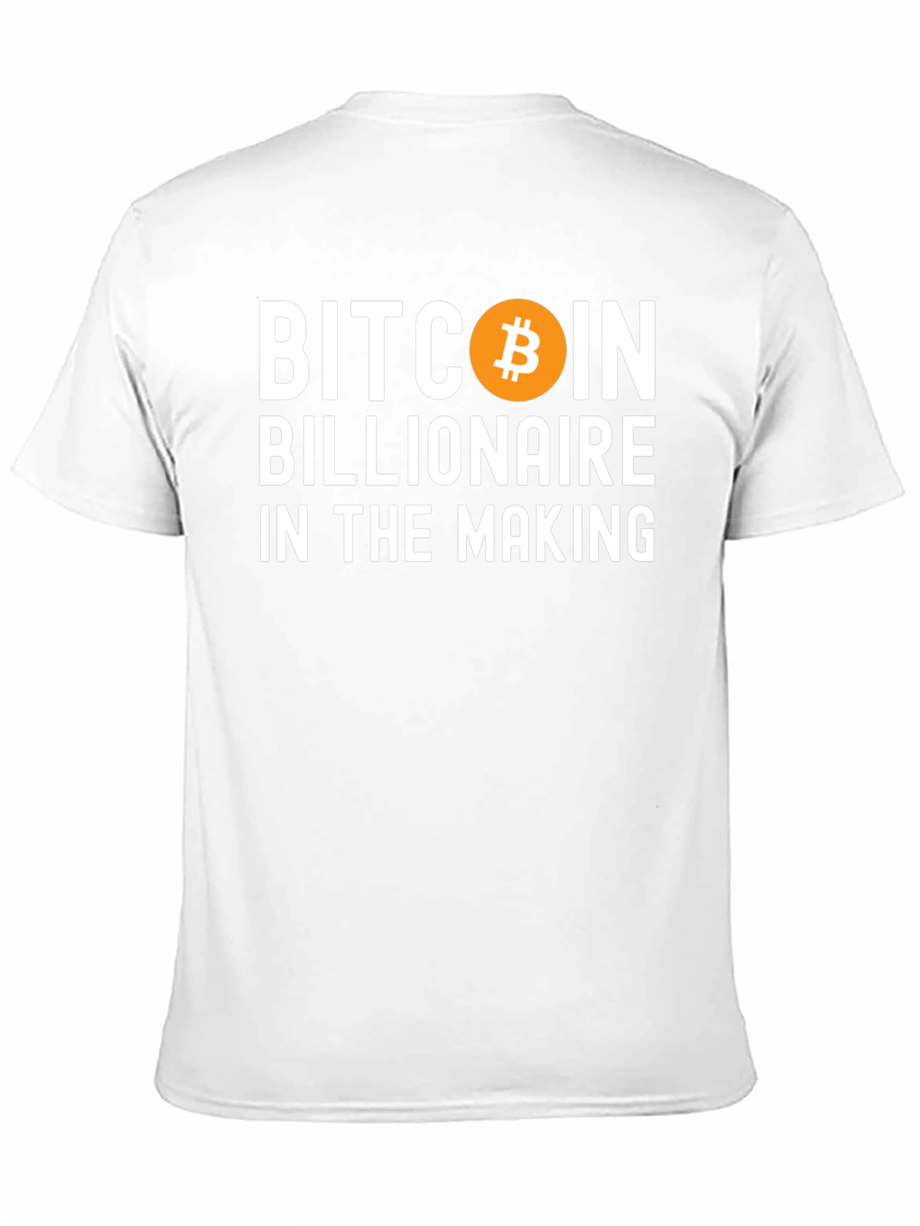 Bitcoin Billionaire in the Making T-Shirt