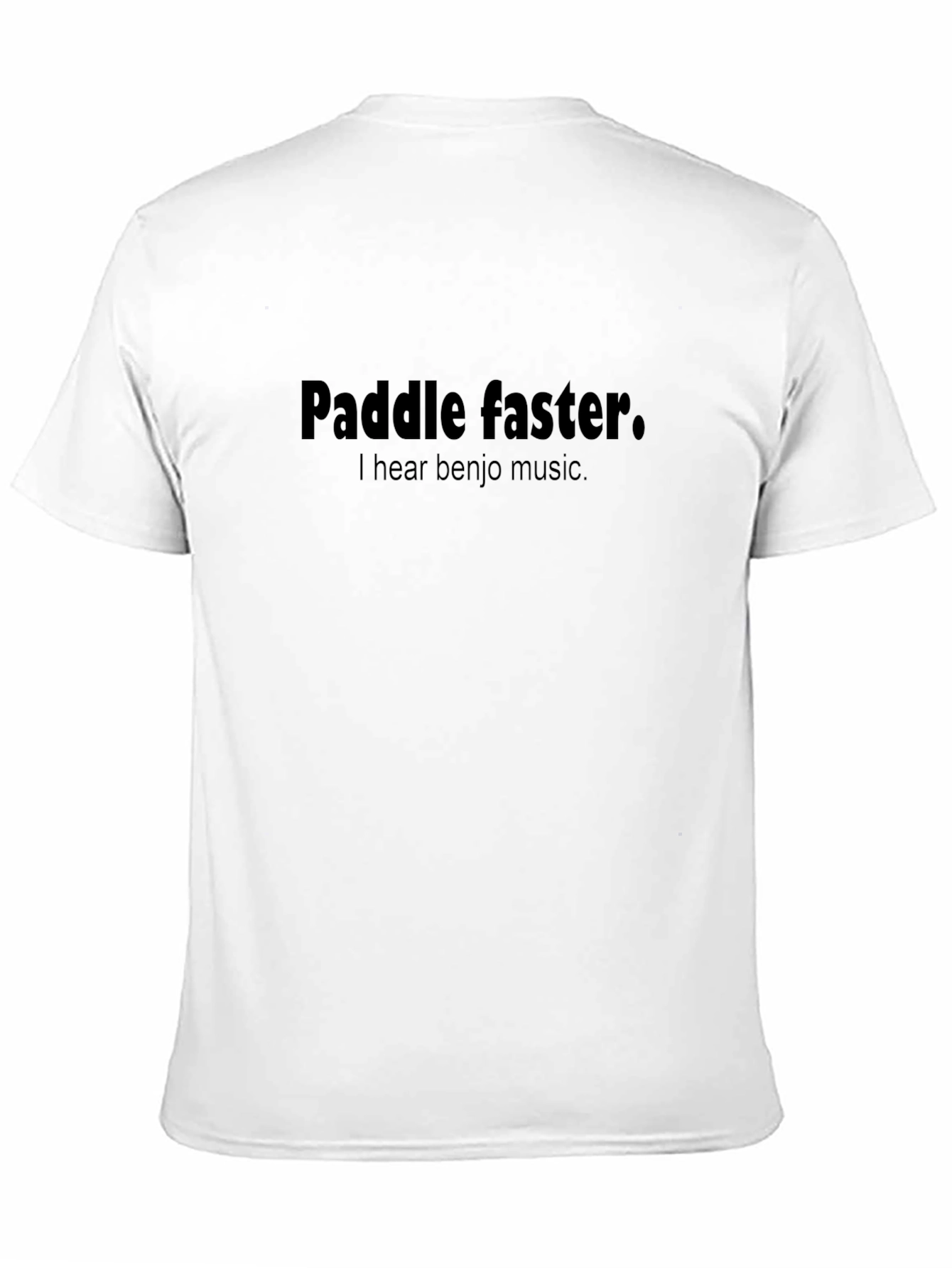 Paddle Faster T-Shirt - Funny River Rafting Tee