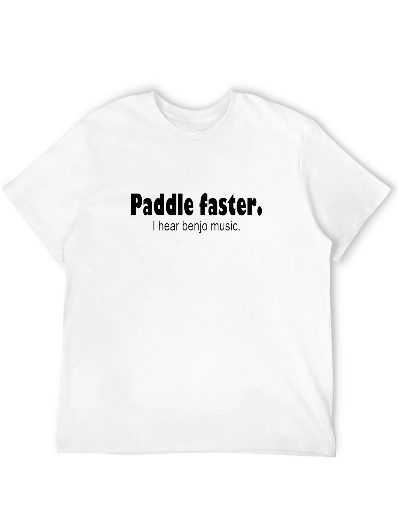 Paddle Faster T-Shirt - Funny River Rafting Tee