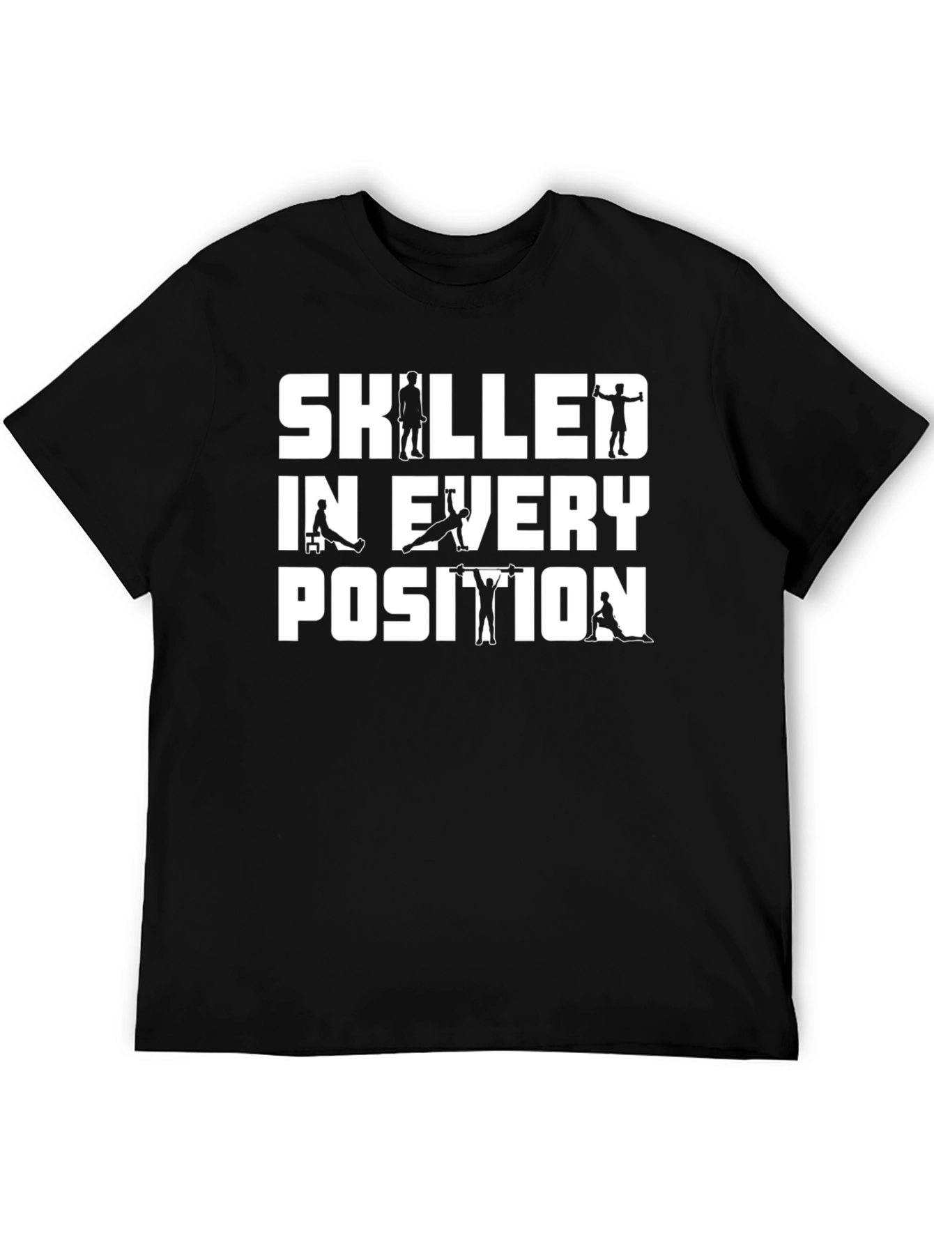 Skilled In Every Position Graphic T-Shirt
