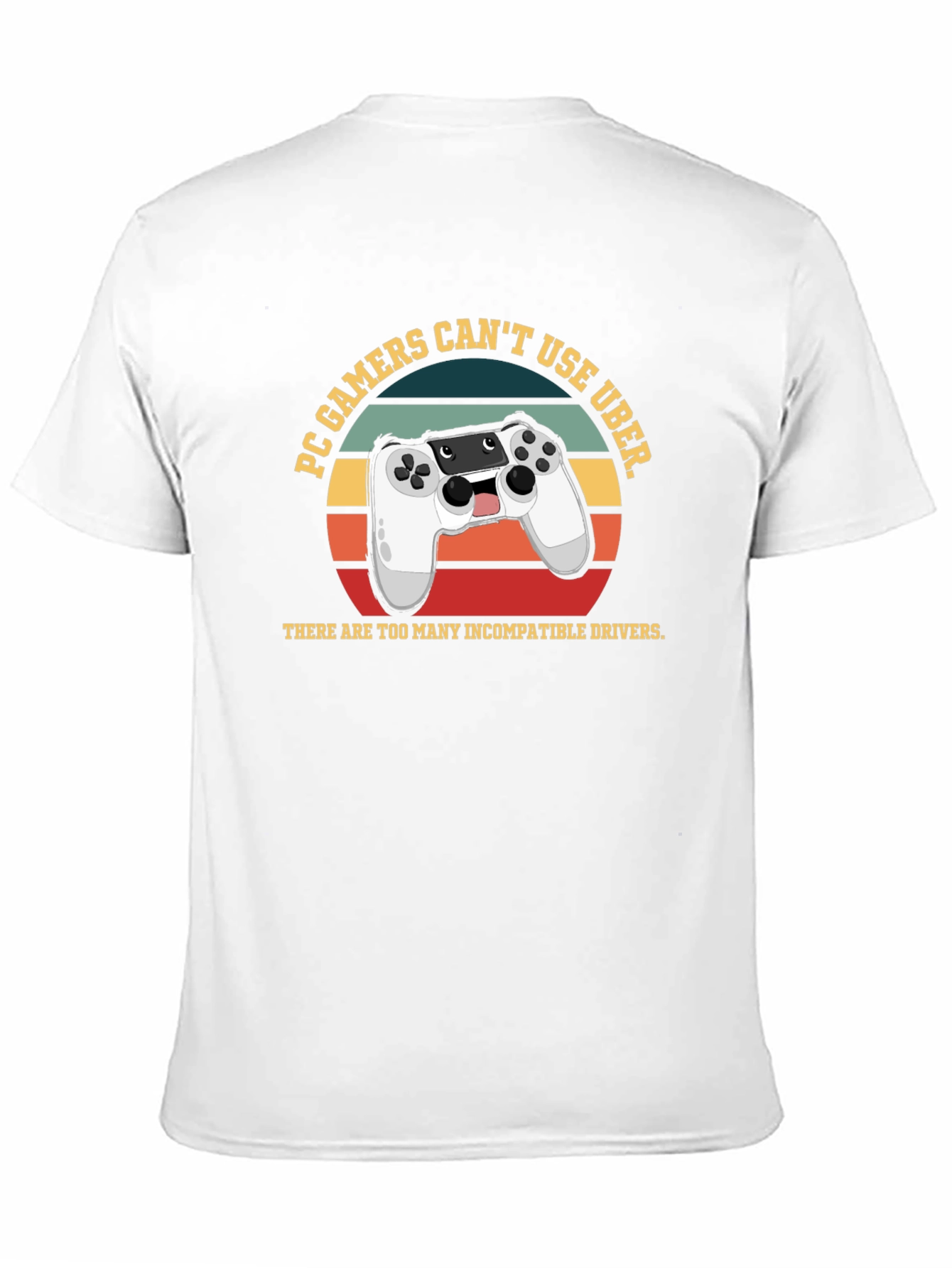 PC Gamers Cant Use Uber Funny T-Shirt