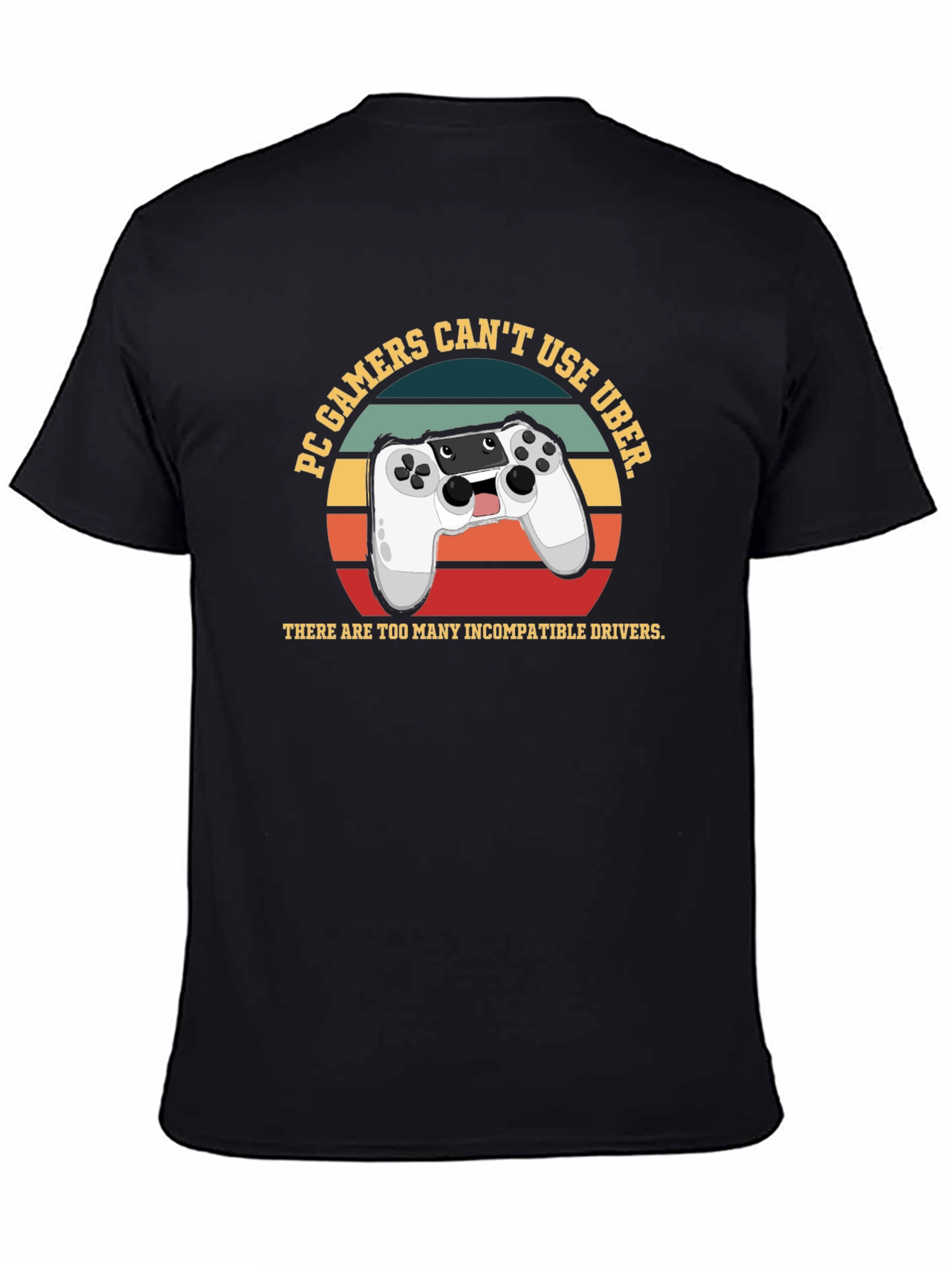PC Gamers Cant Use Uber Funny T-Shirt