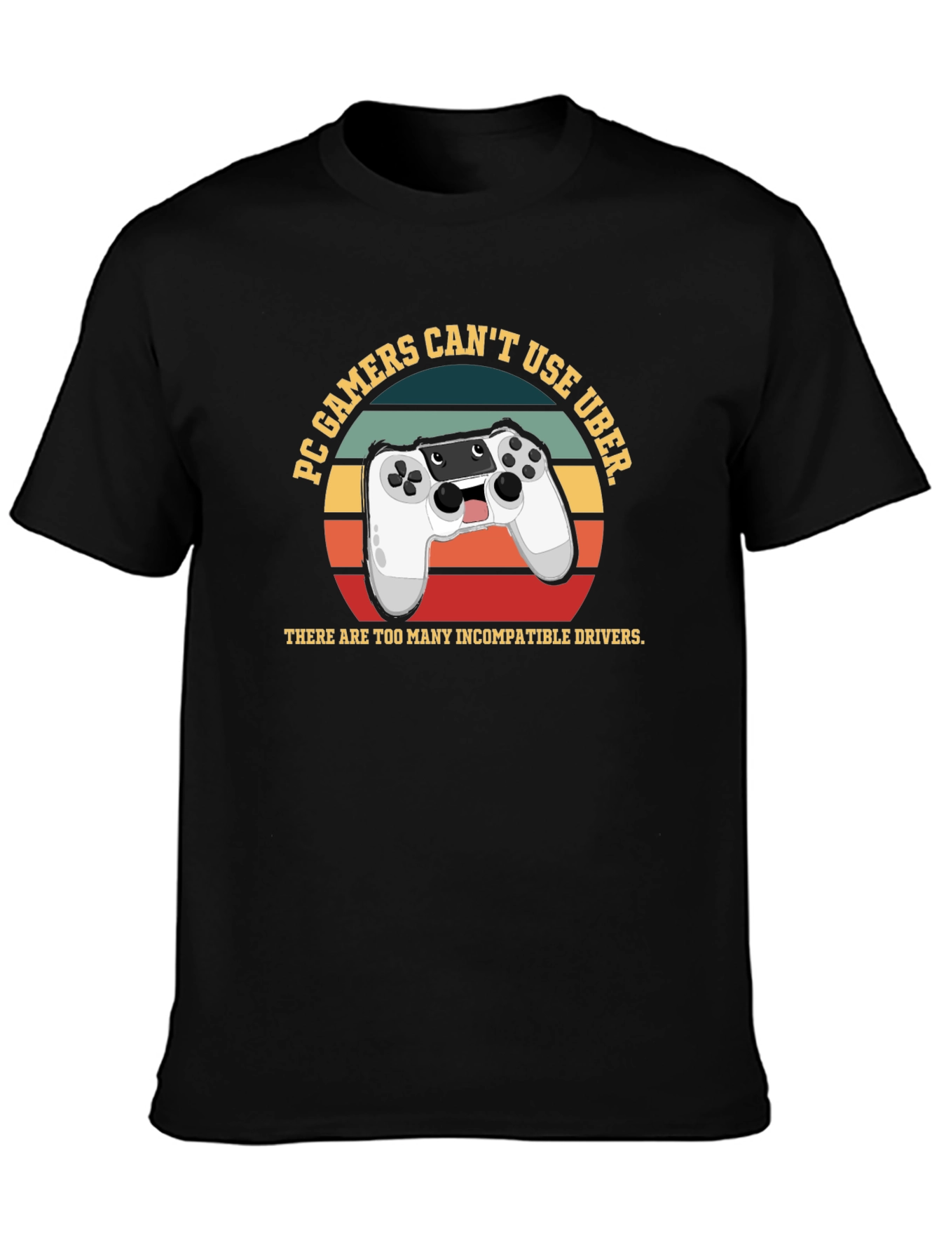 PC Gamers Cant Use Uber Funny T-Shirt